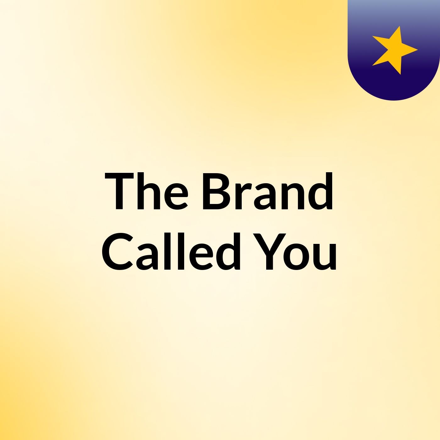 The Brand Called You