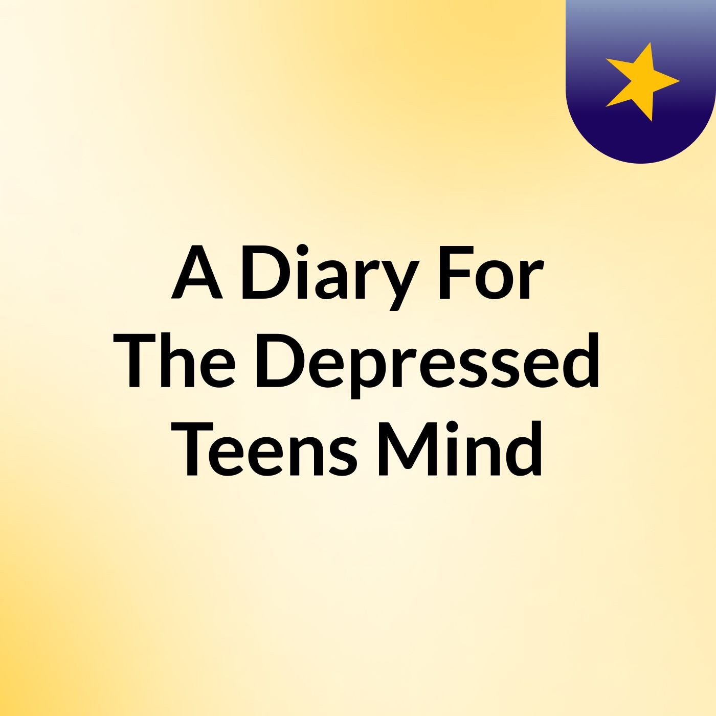 A Diary For The Depressed Teens Mind