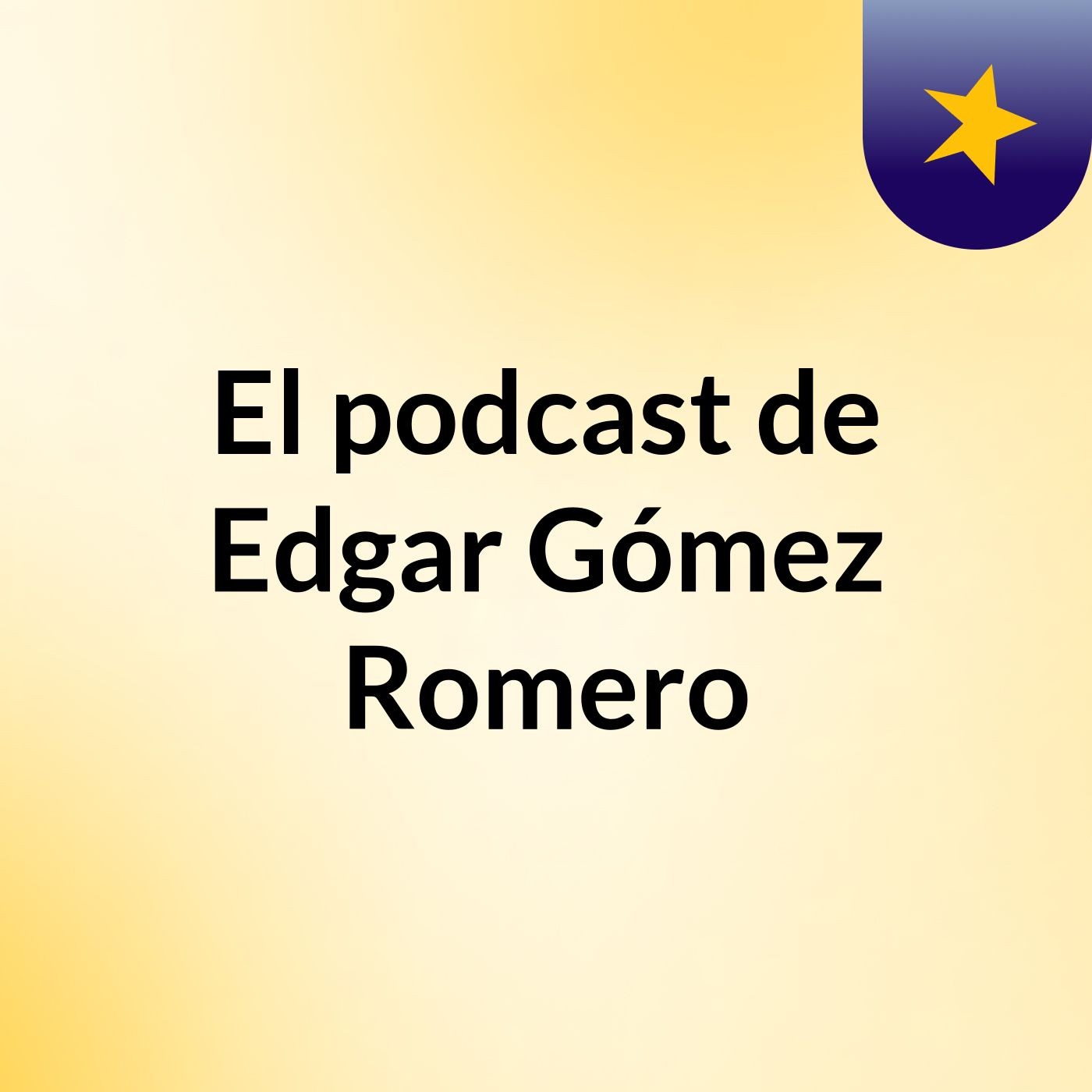 El podcast de Edgar Gómez Romero