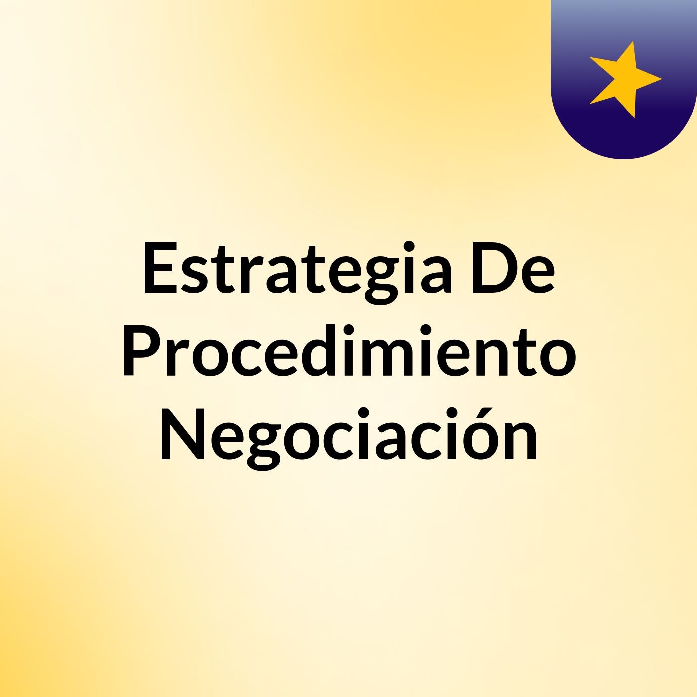 Estrategia De Procedimiento  Negociación podcast artwork