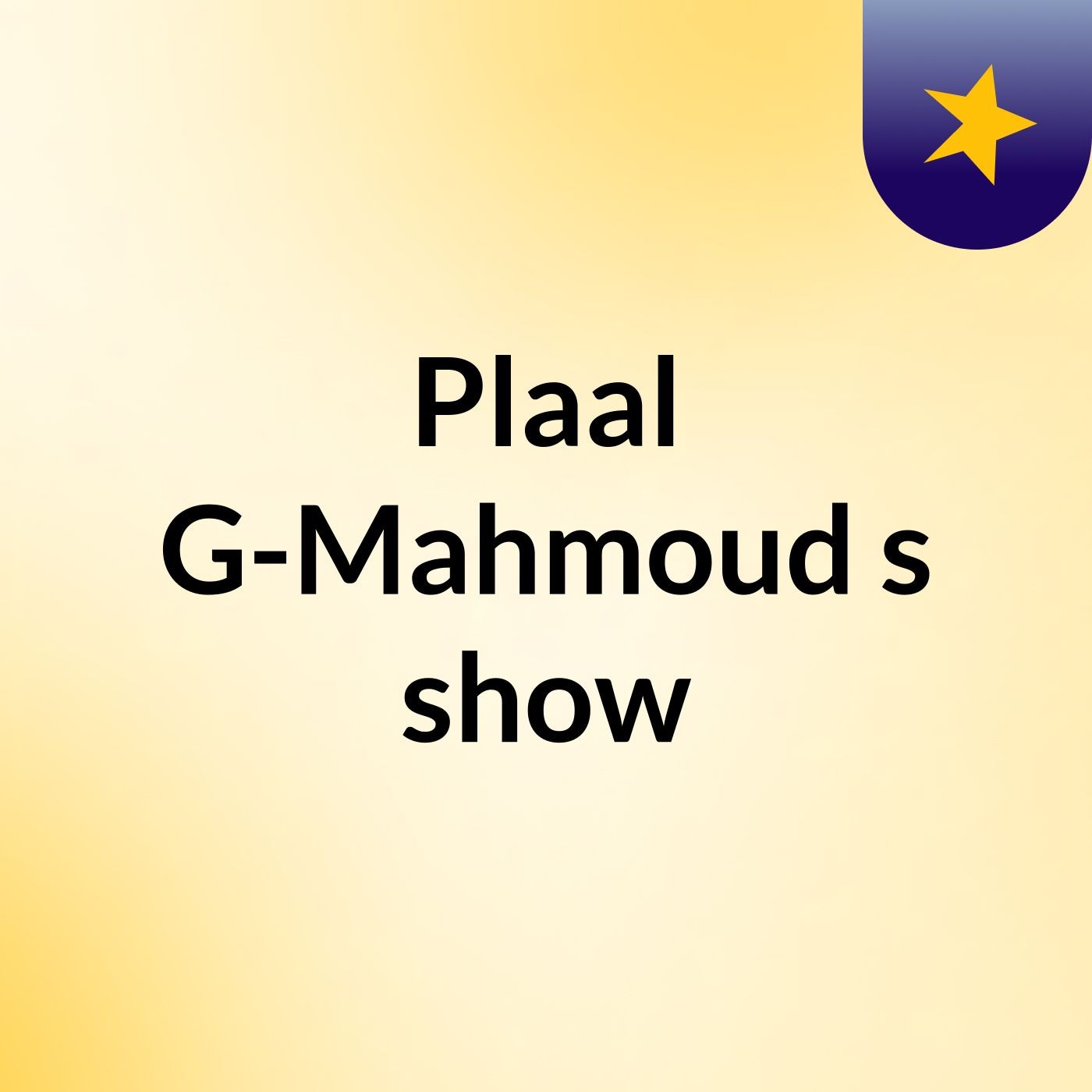Plaal G-Mahmoud's show