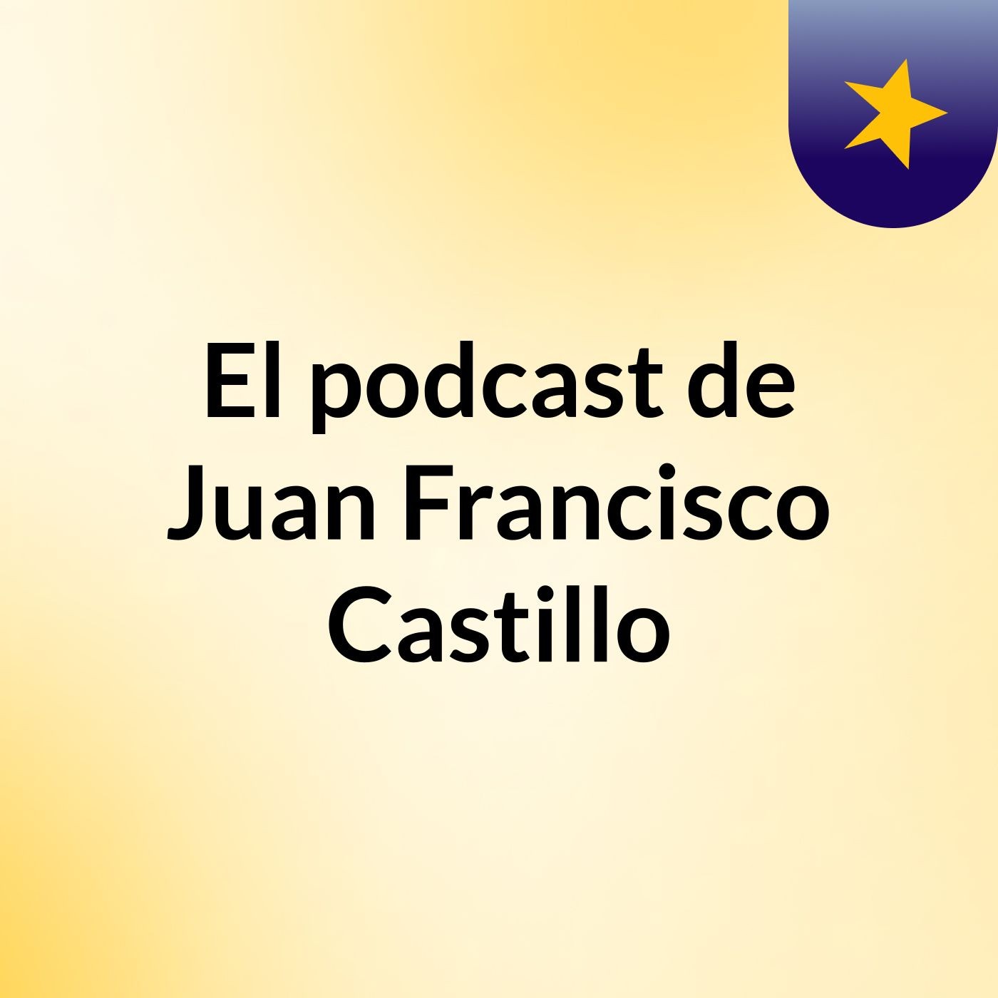 El podcast de Juan Francisco Castillo