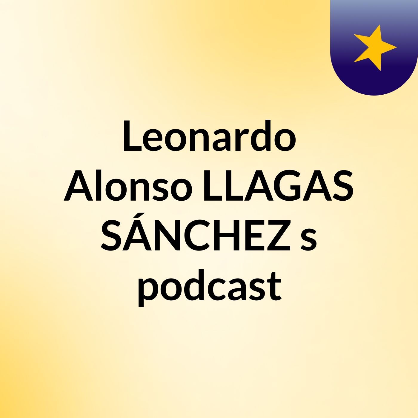 Leonardo Alonso LLAGAS SÁNCHEZ's podcast