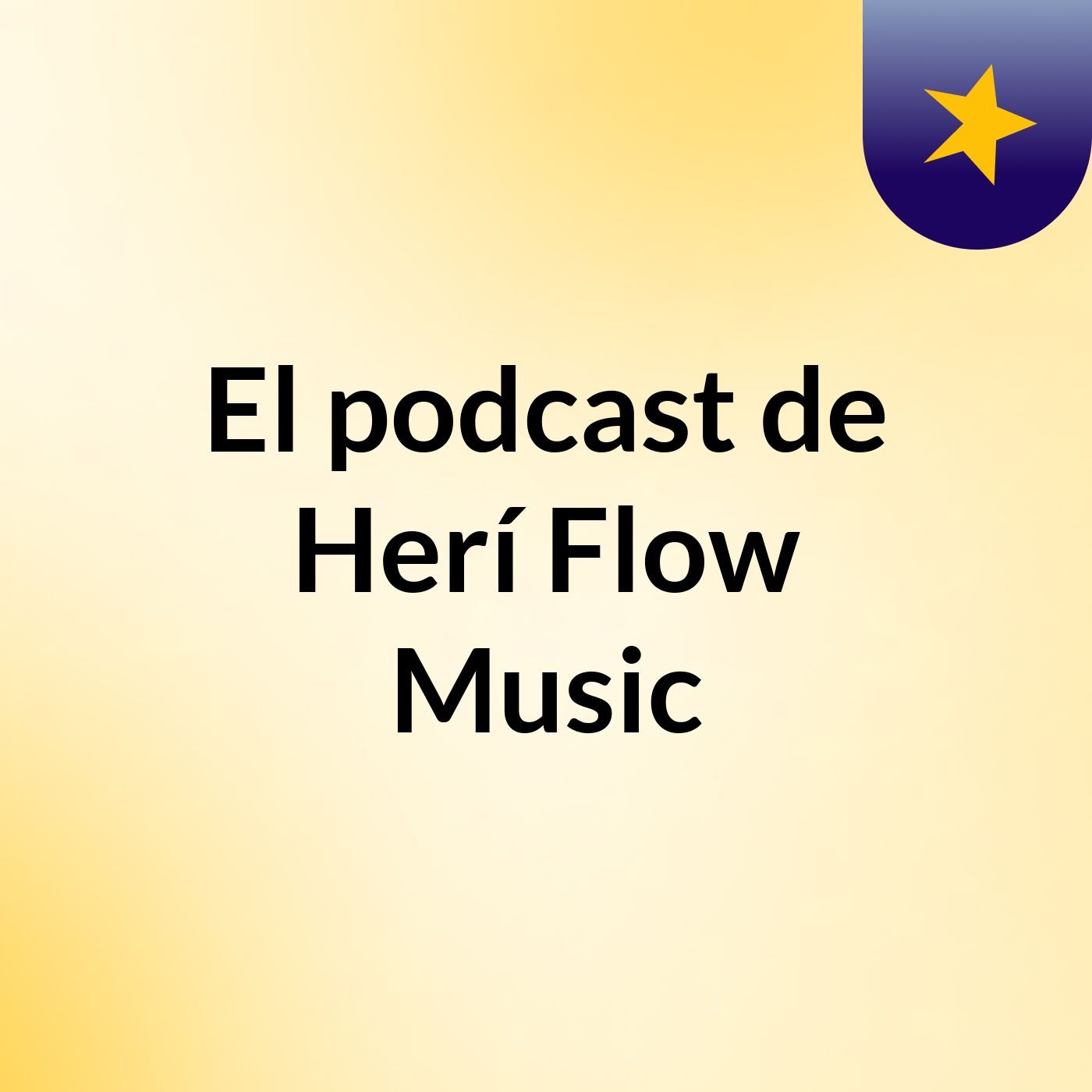 El podcast de Herí Flow Music