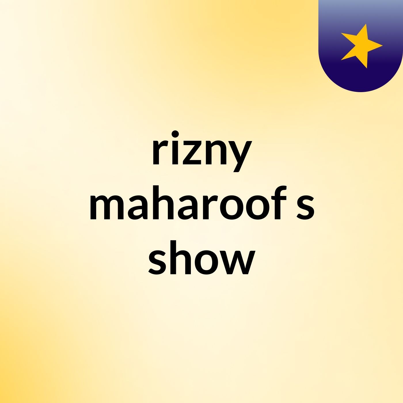 rizny maharoof's show