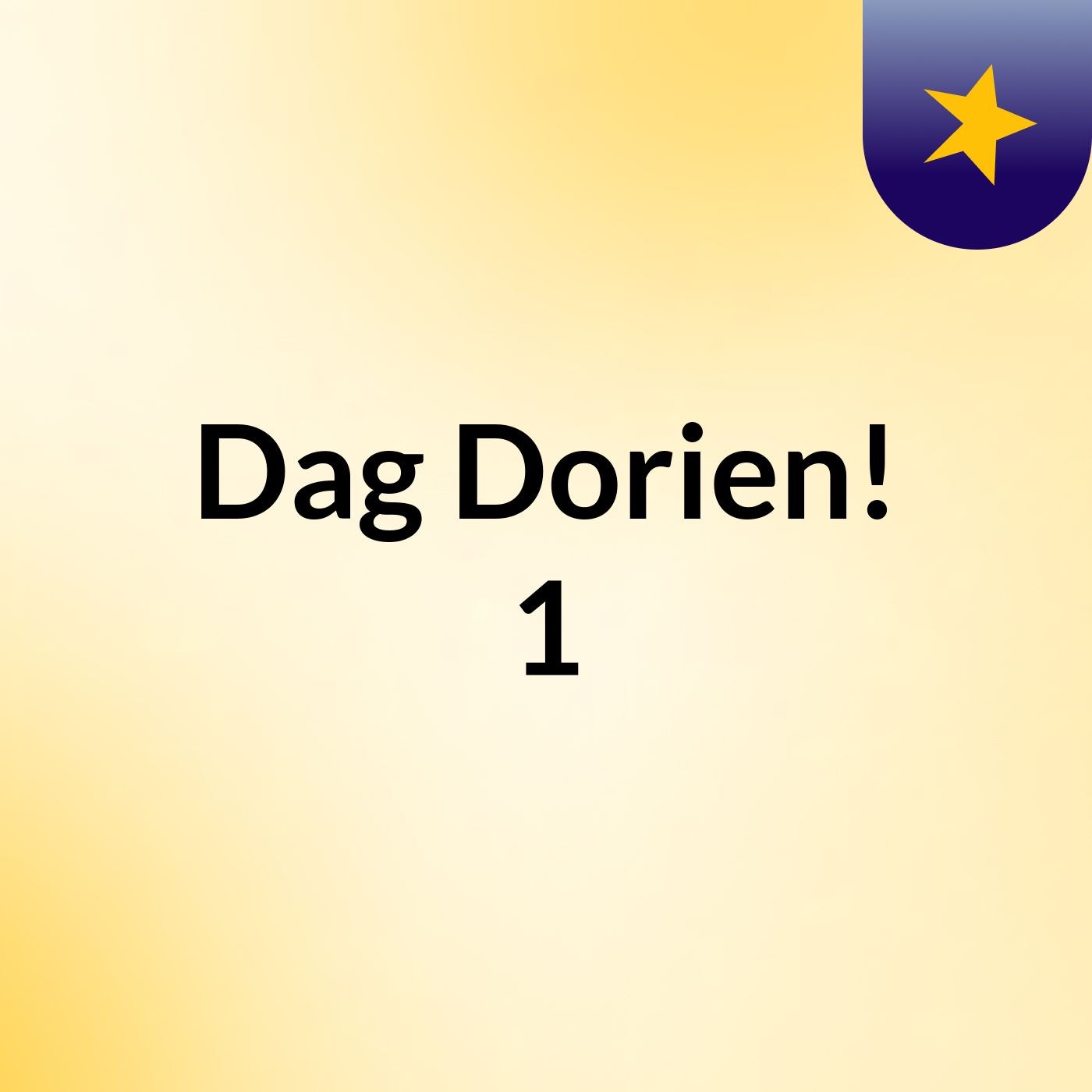 Dag Dorien! 1