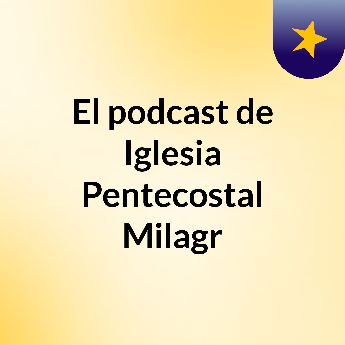 El podcast de Iglesia Pentecostal Milagr