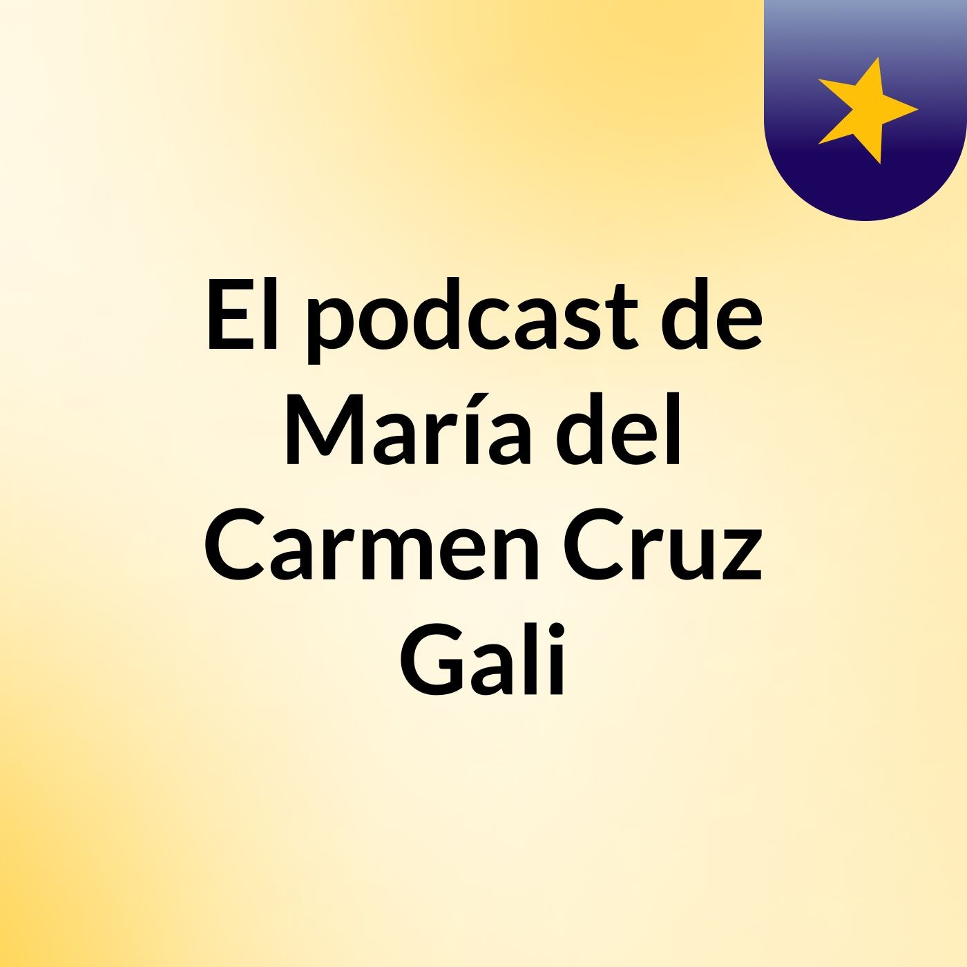 El podcast de María del Carmen Cruz Gali