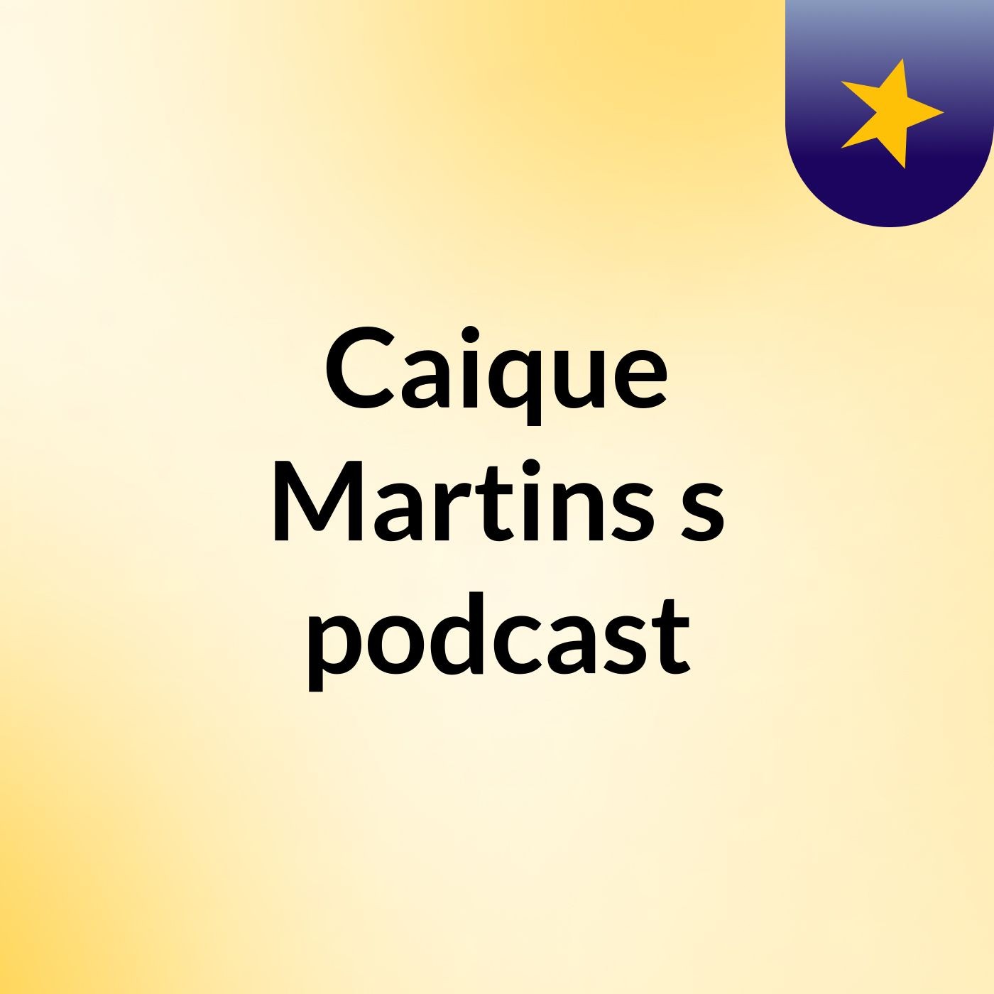 Caique Martins's podcast