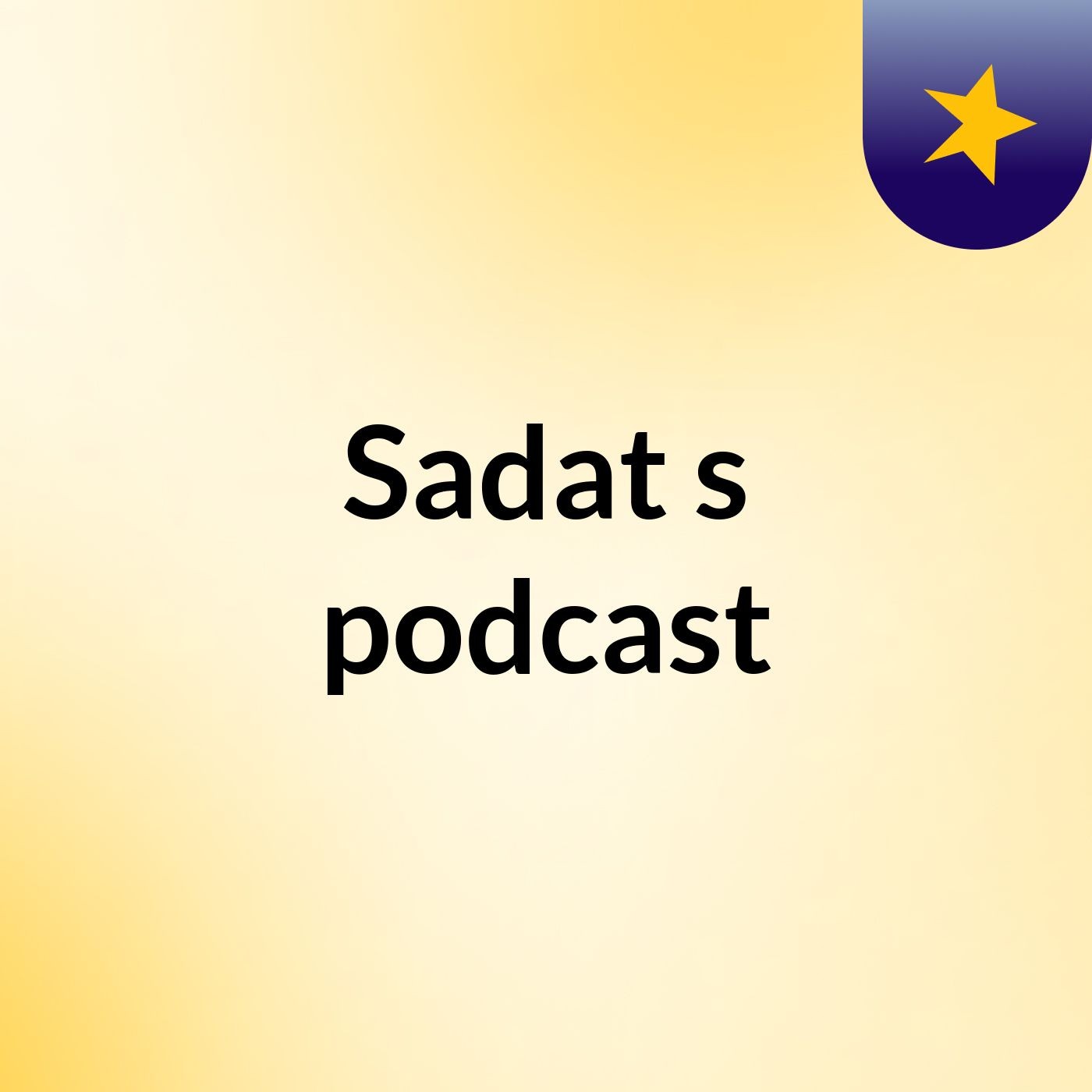 Sadat's podcast