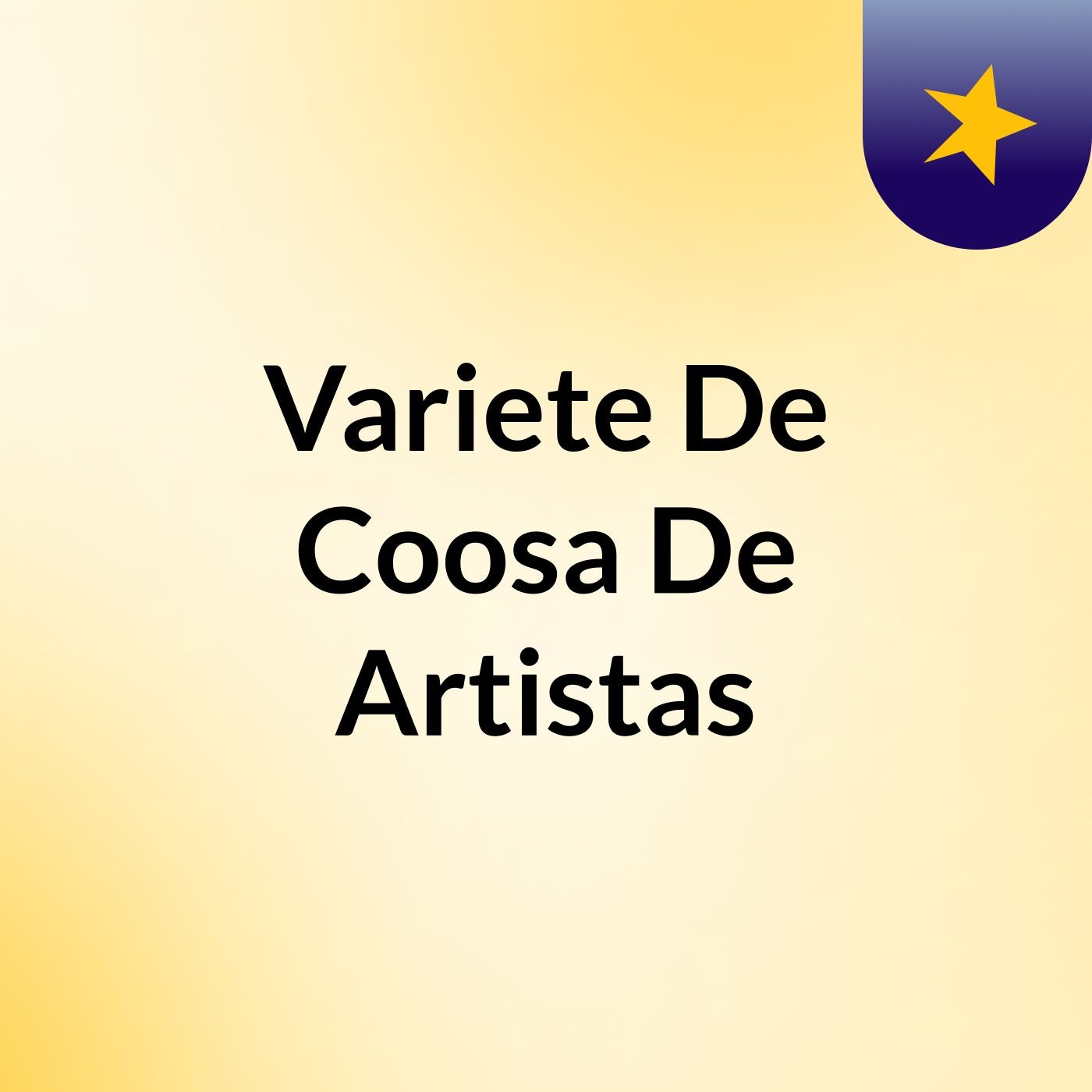 Variete De Coosa De Artistas