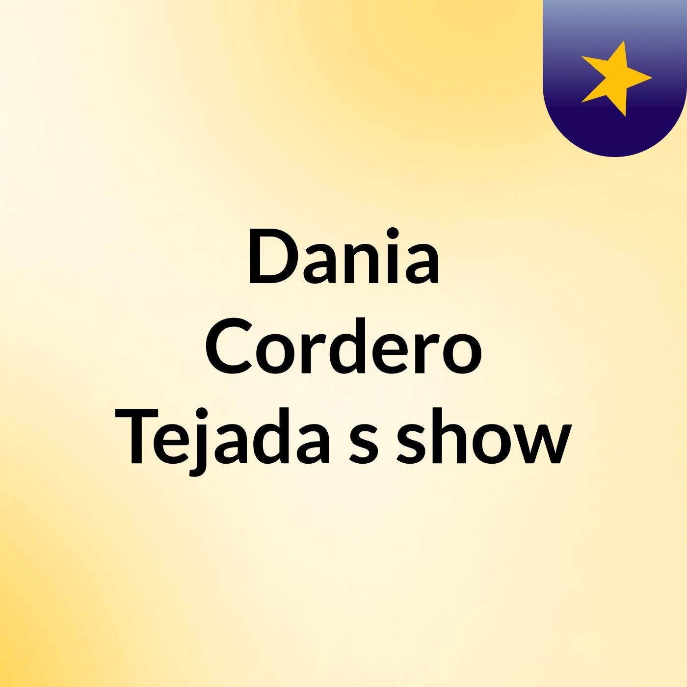 Dania Cordero Tejada's show