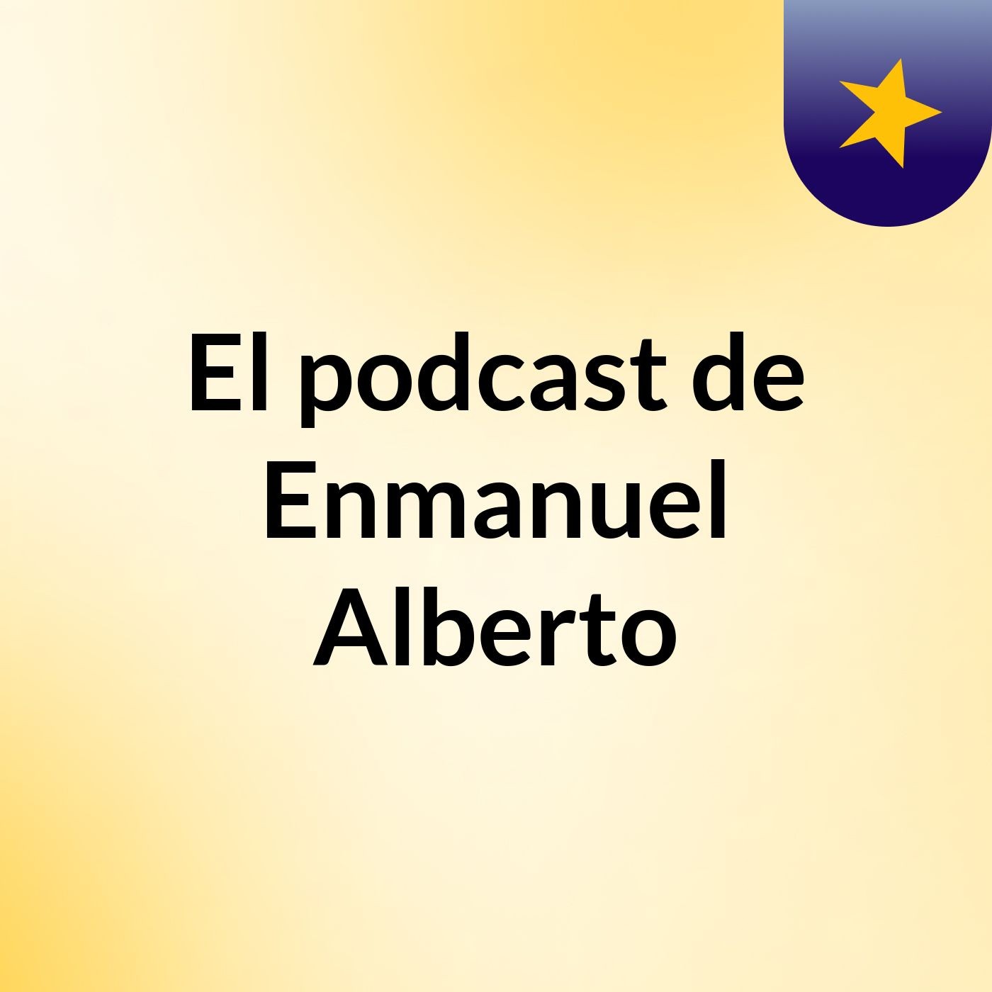El podcast de Enmanuel Alberto