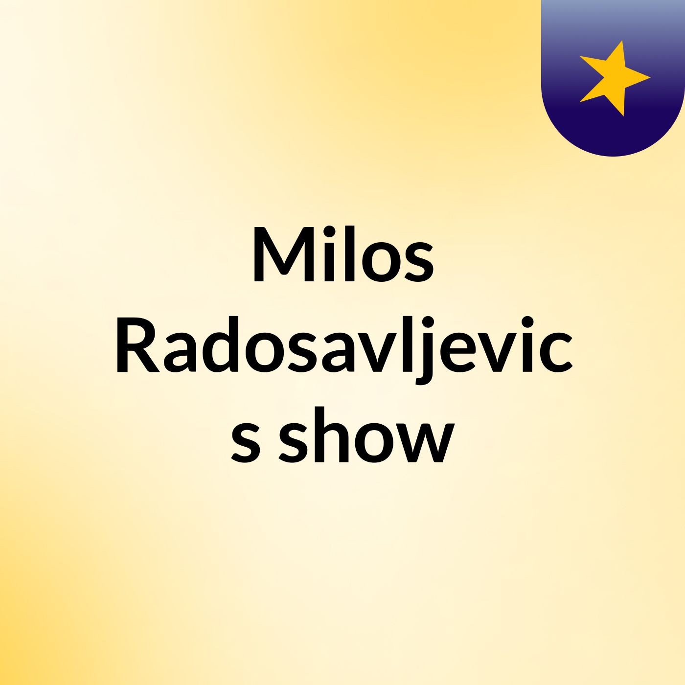 Milos Radosavljevic's show