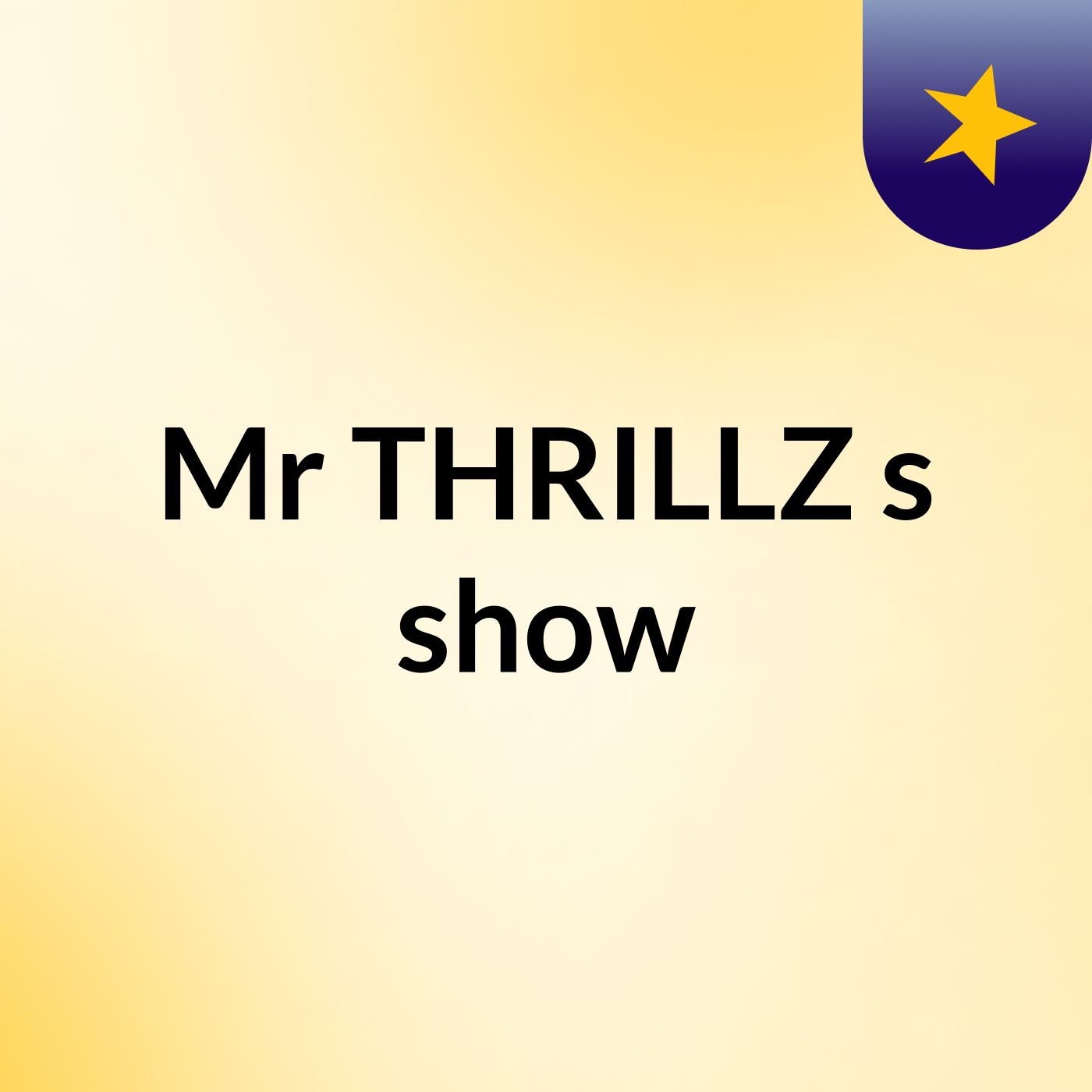 Mr THRILLZ's show