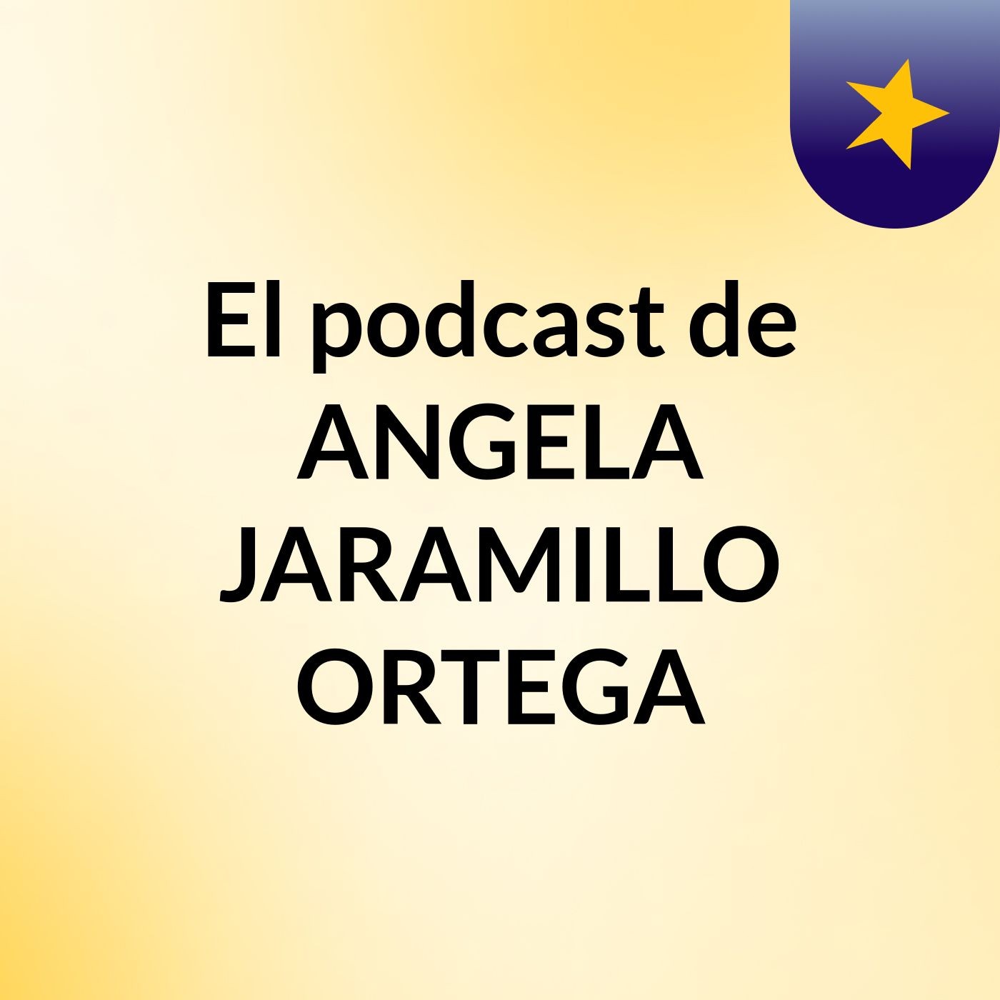 El podcast de ANGELA JARAMILLO ORTEGA