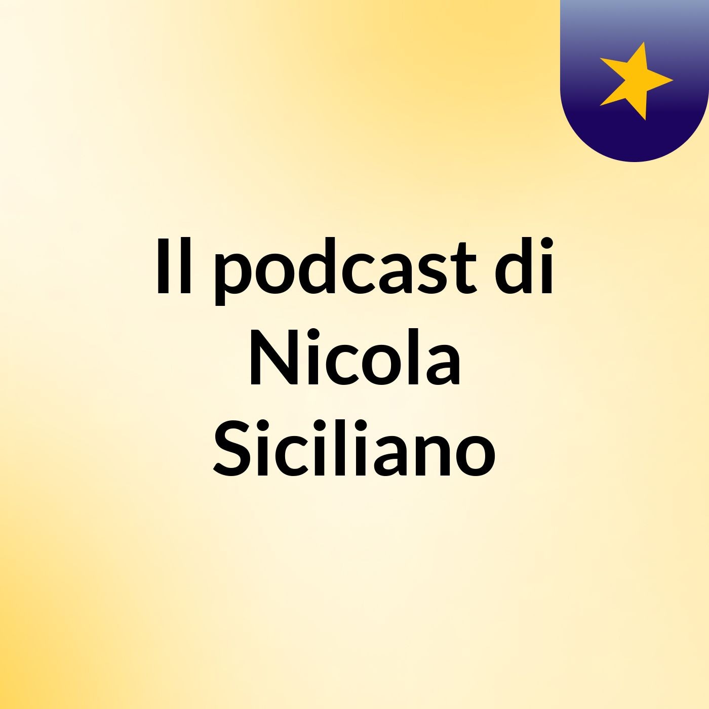 Il podcast di Nicola Siciliano