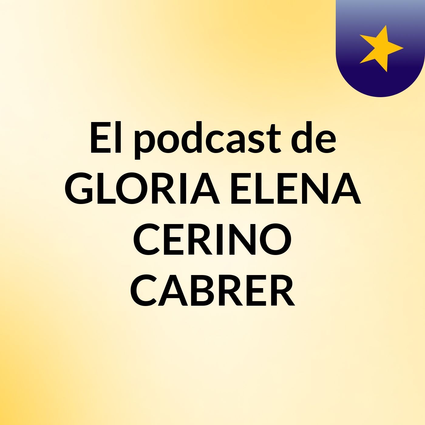 El podcast de GLORIA ELENA CERINO CABRER podcast artwork