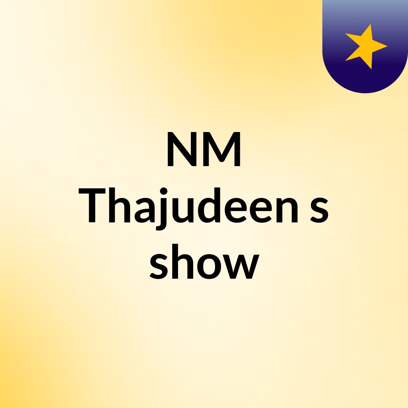 NM Thajudeen's show