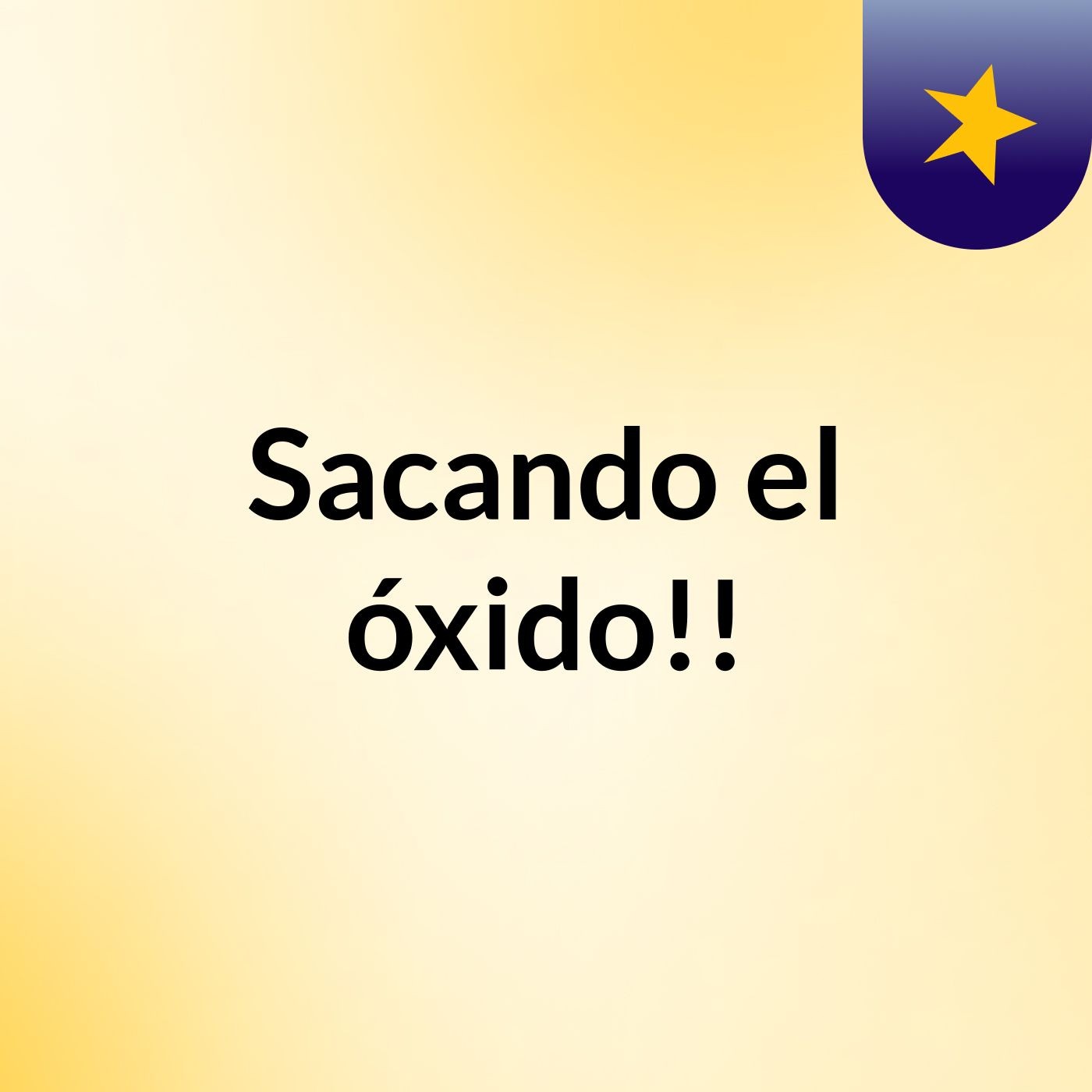 Sacando el óxido!!