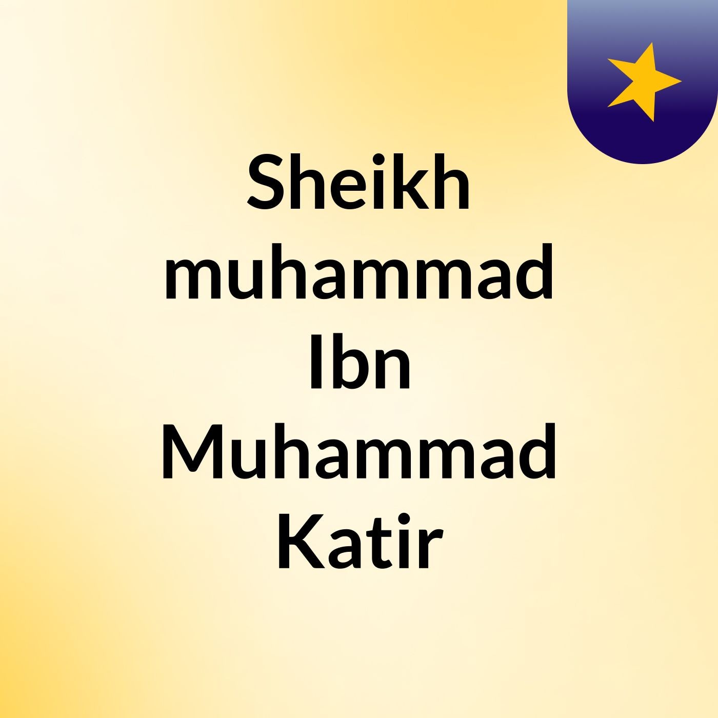 Sheikh muhammad Ibn Muhammad Katir