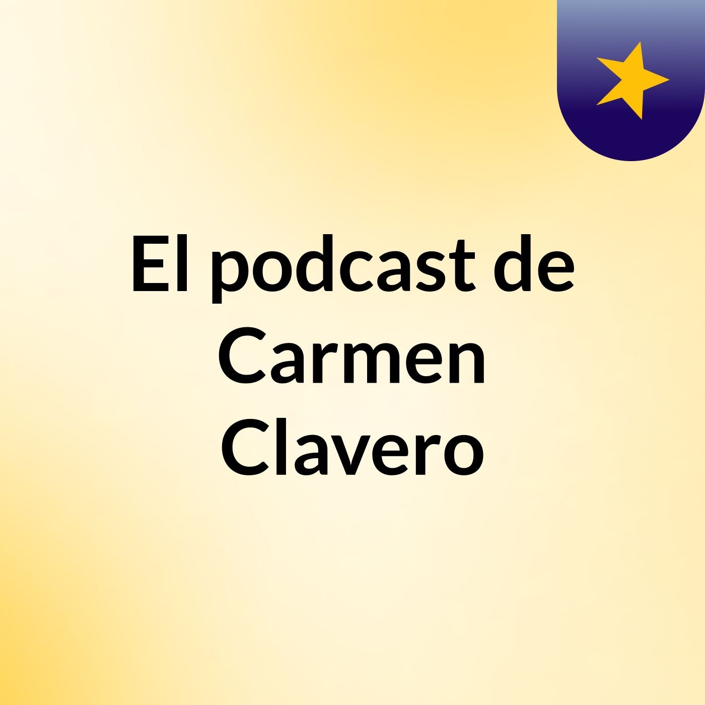 El podcast de Carmen Clavero