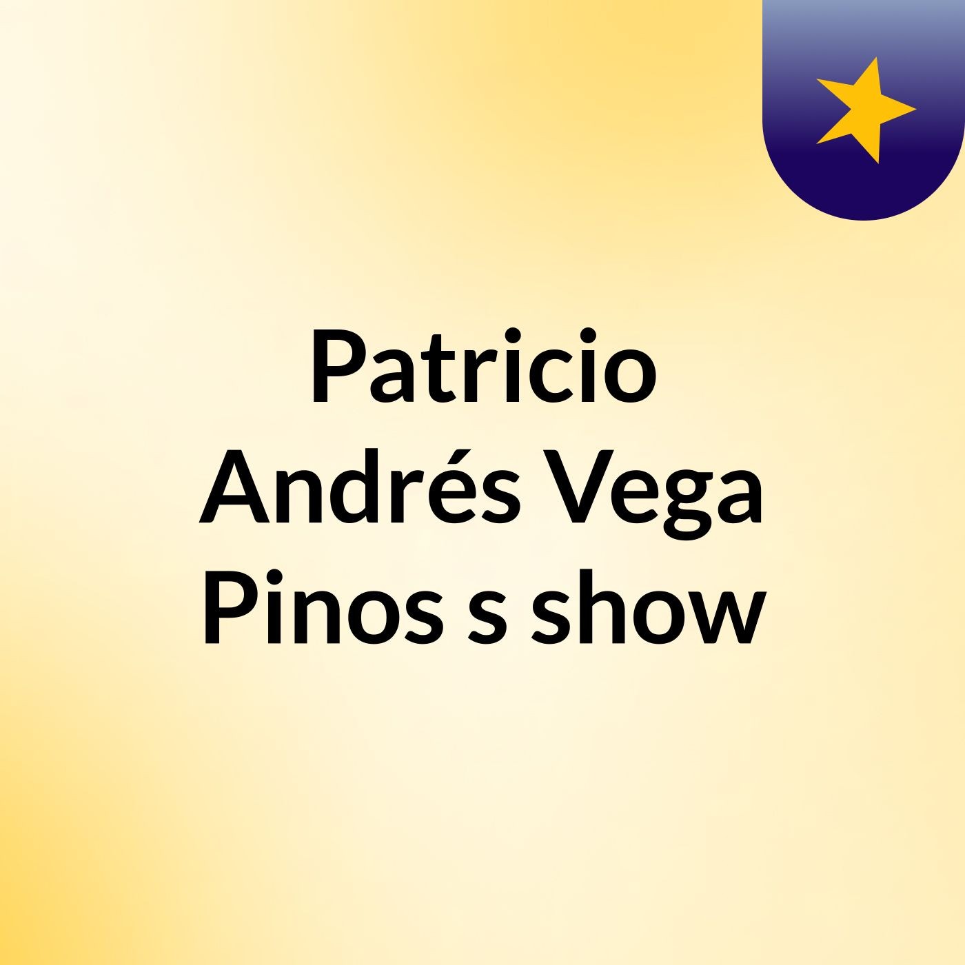 Patricio Andrés Vega Pinos's show