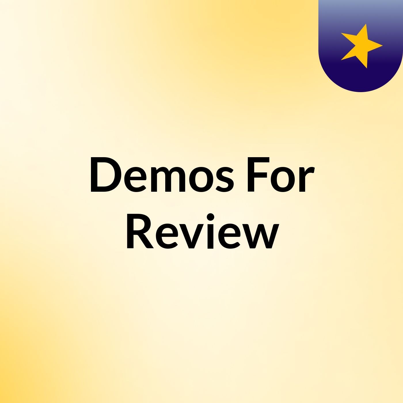 Demos For Review
