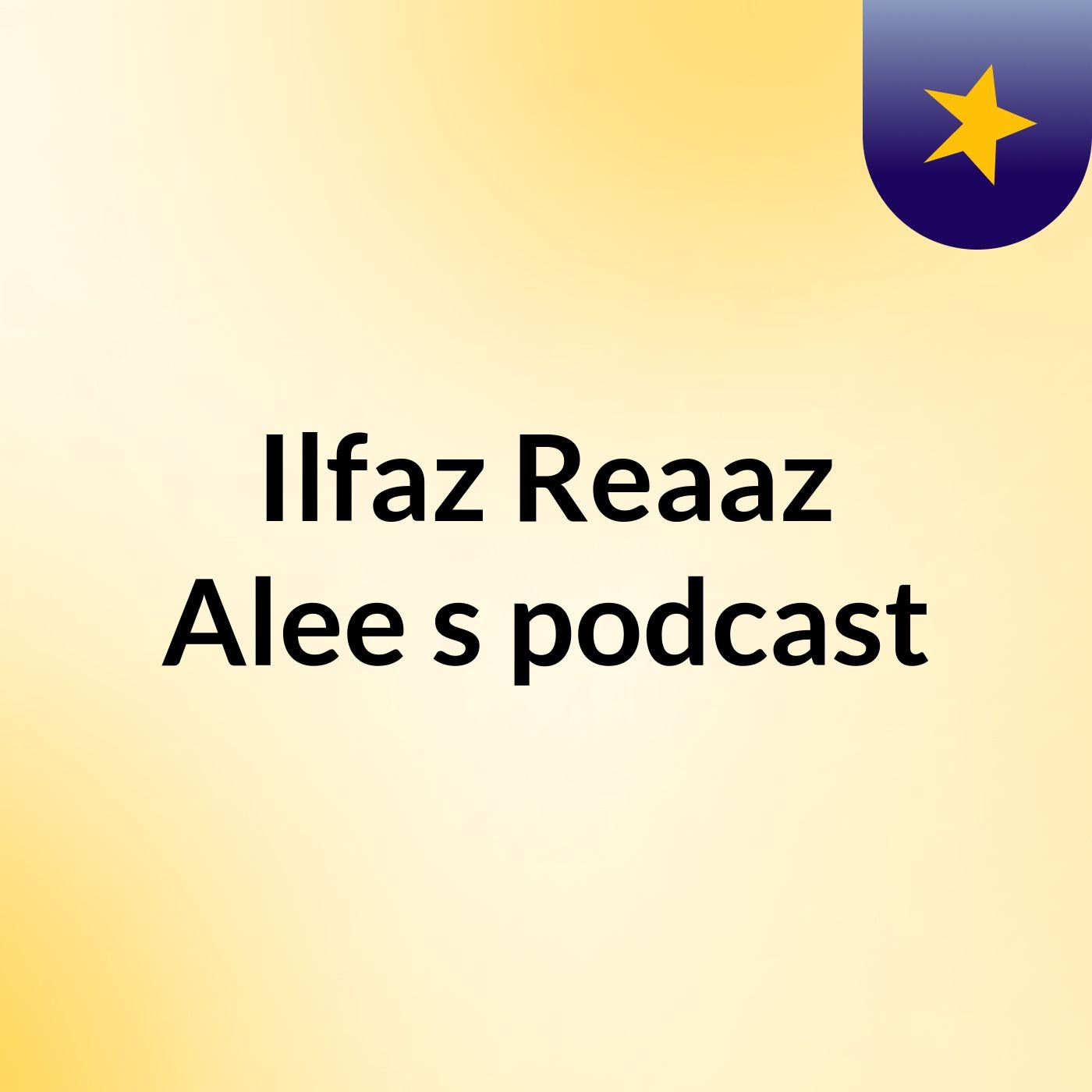 Ilfaz Reaaz Alee's podcast