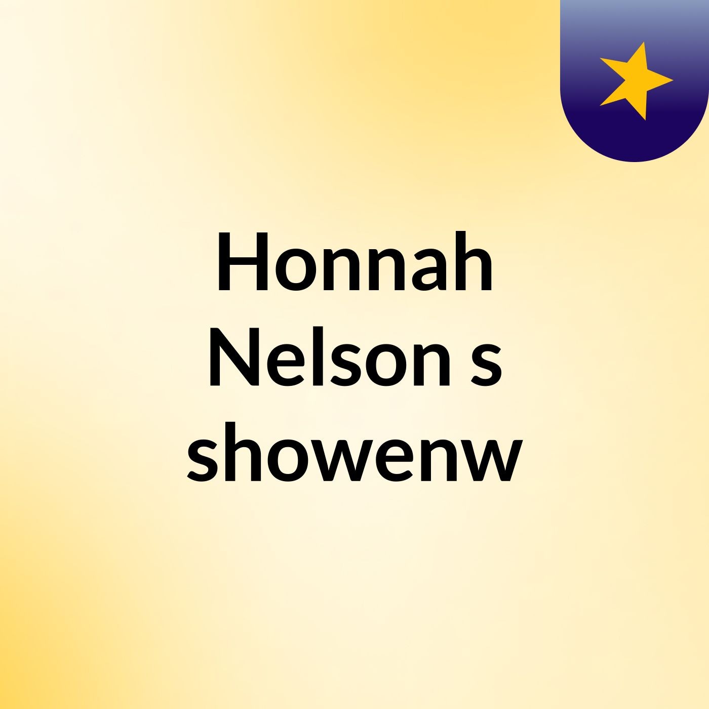 Honnah Nelson's showenw🎗 podcast artwork