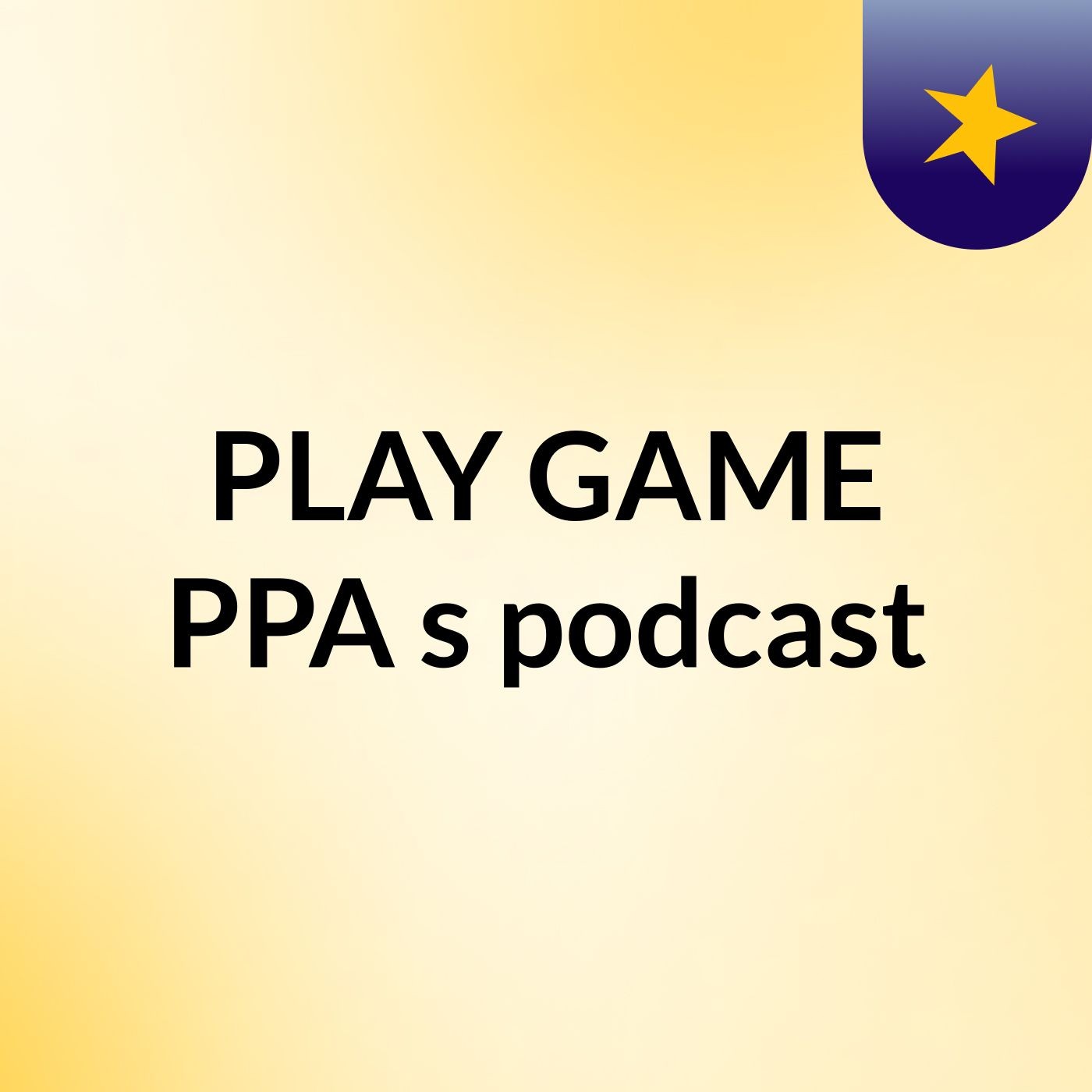 PLAY GAME PPA's podcast