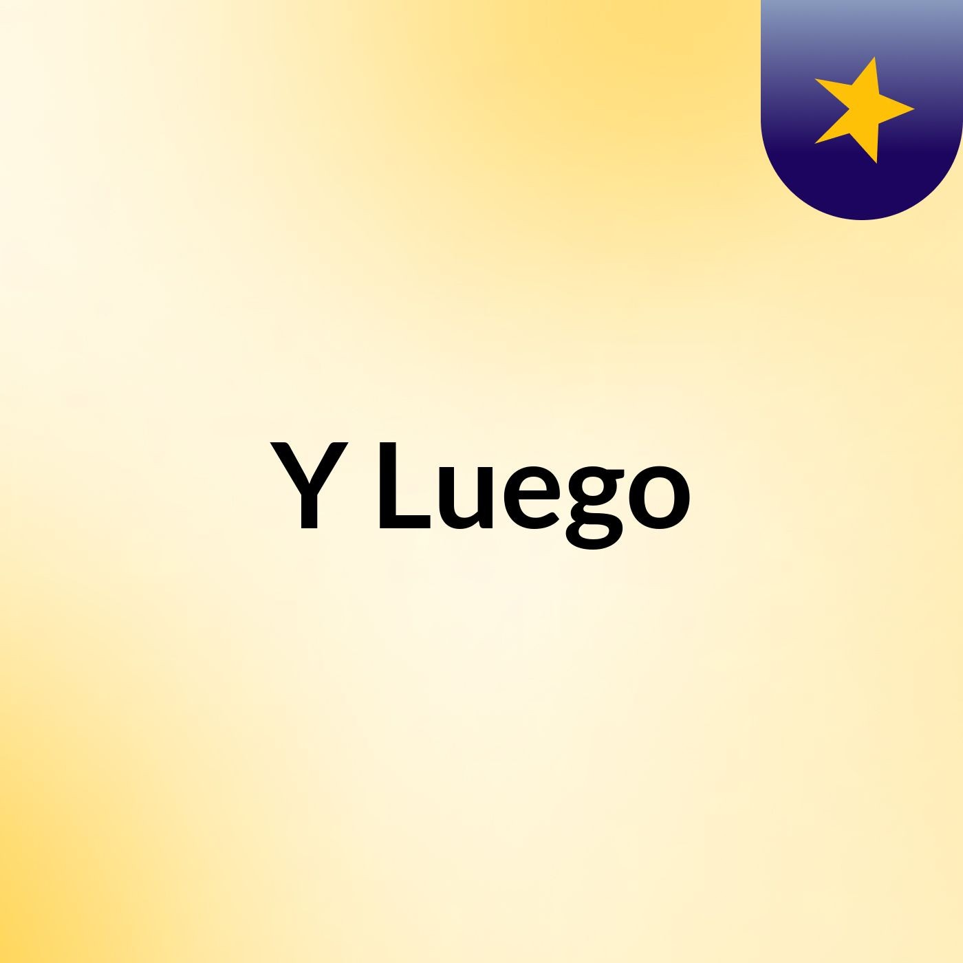Y Luego