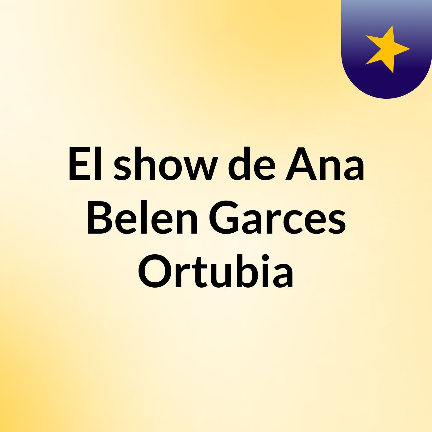 El show de Ana Belen Garces Ortubia