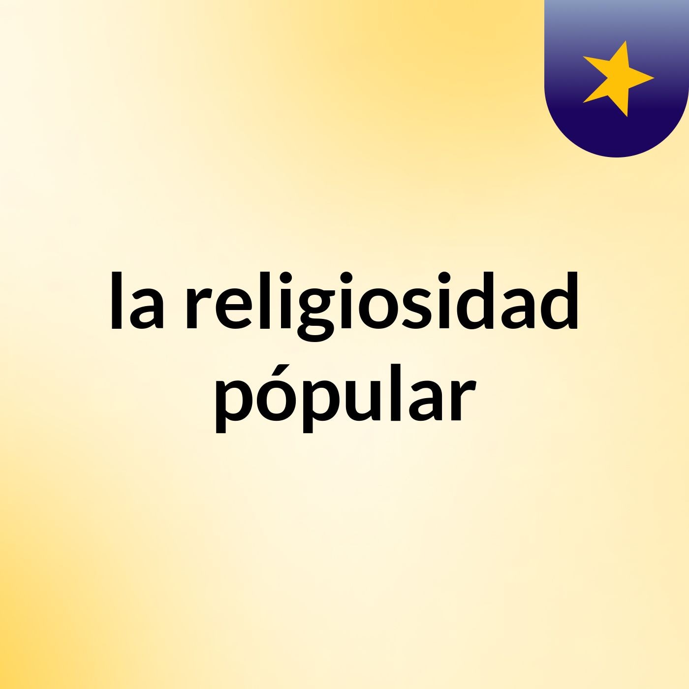 la religiosidad pópular