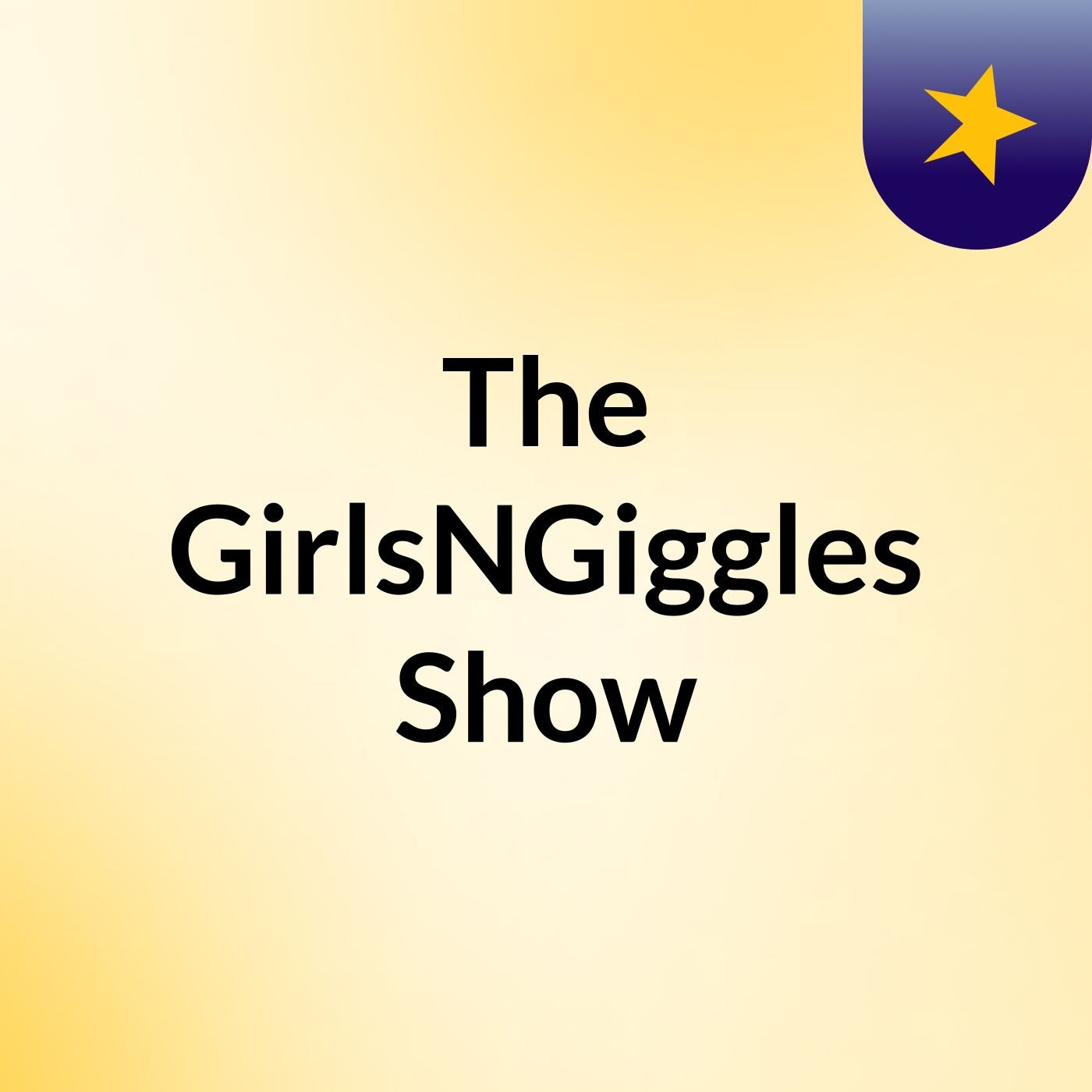 The GirlsNGiggles Show