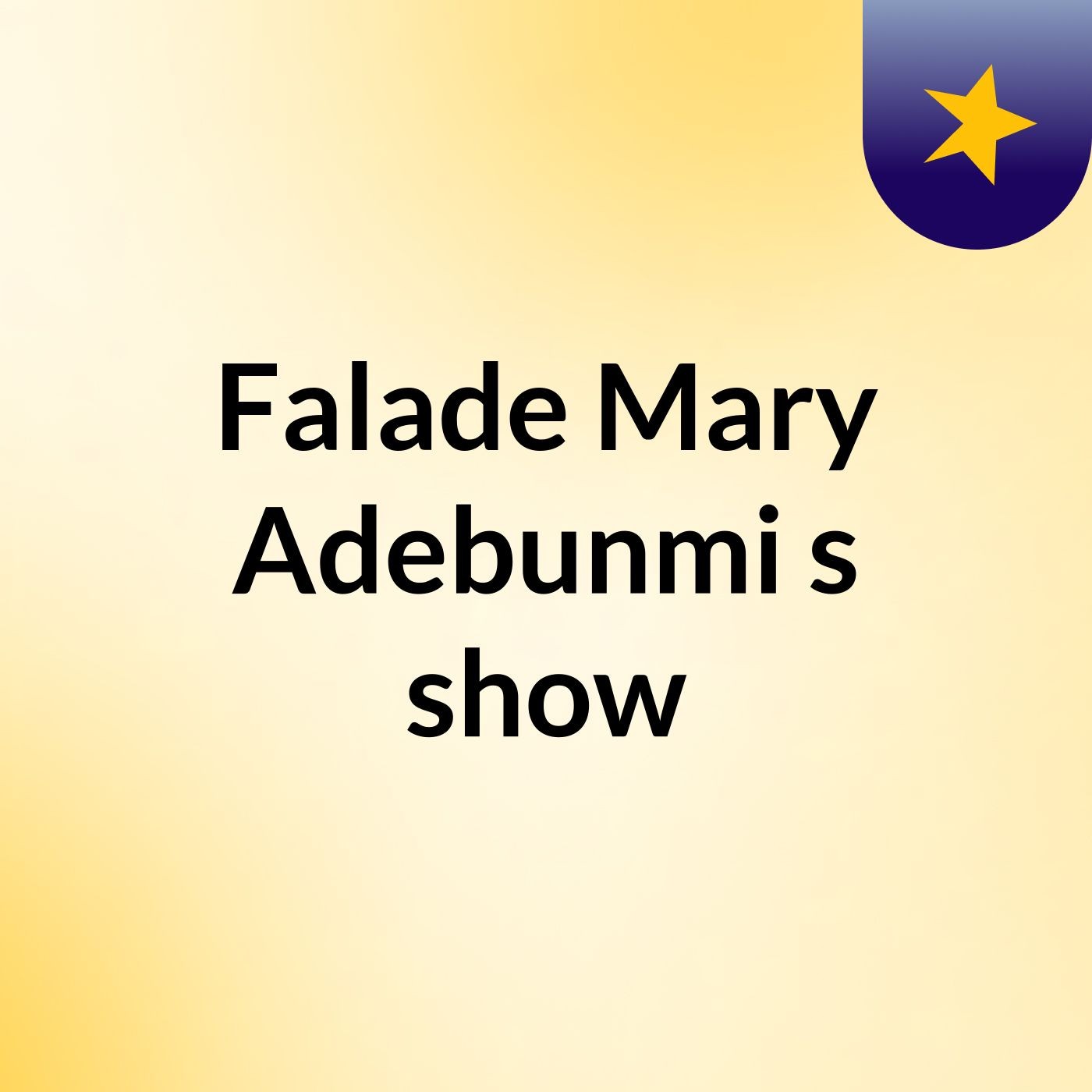 Falade Mary Adebunmi's show