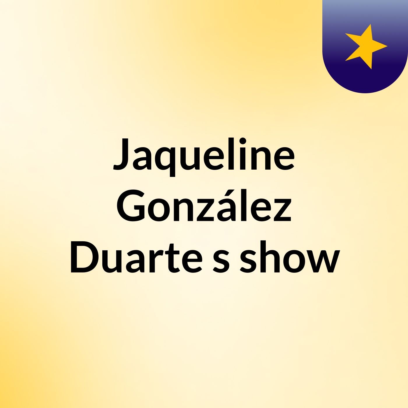 Jaqueline González Duarte's show