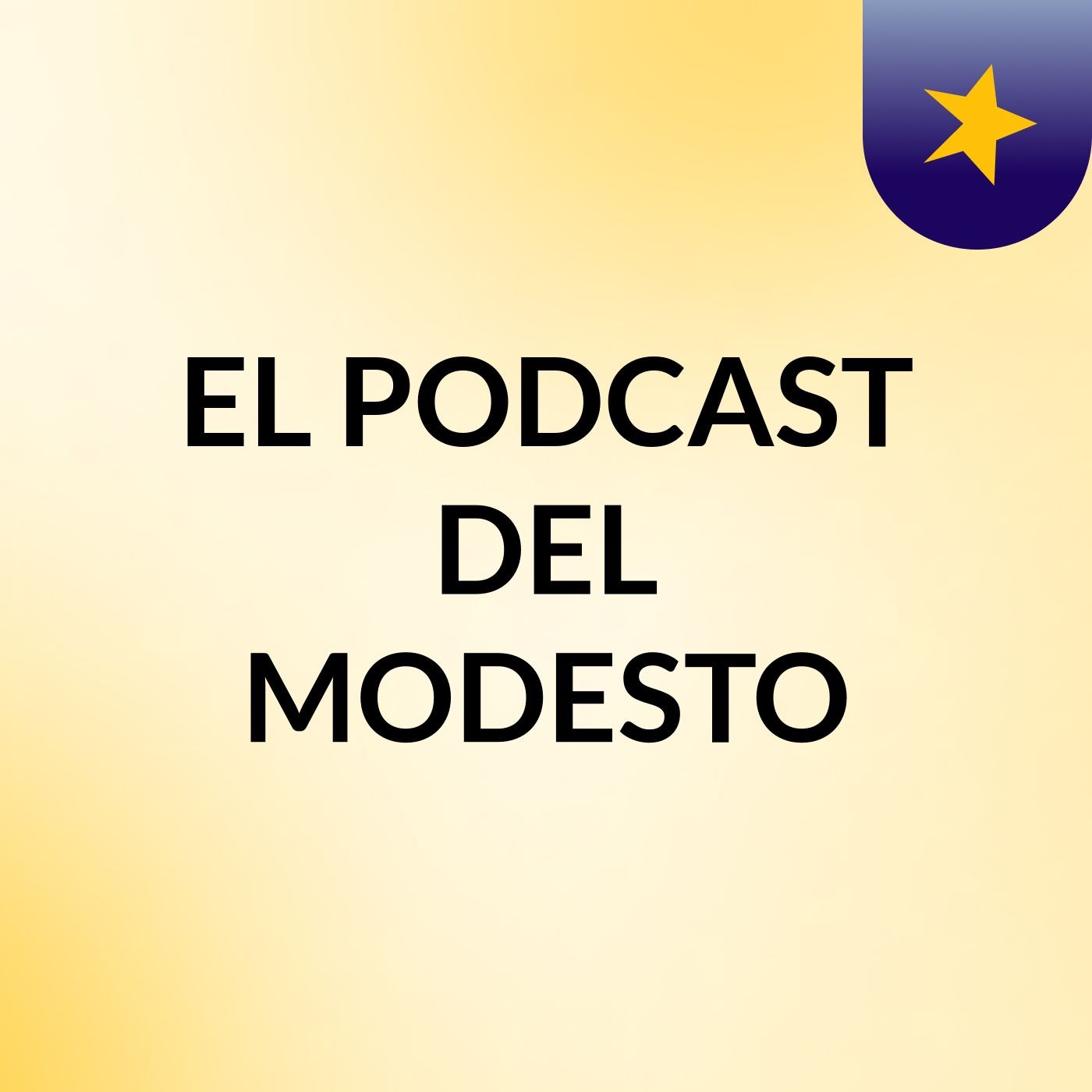 EL PODCAST DEL MODESTO