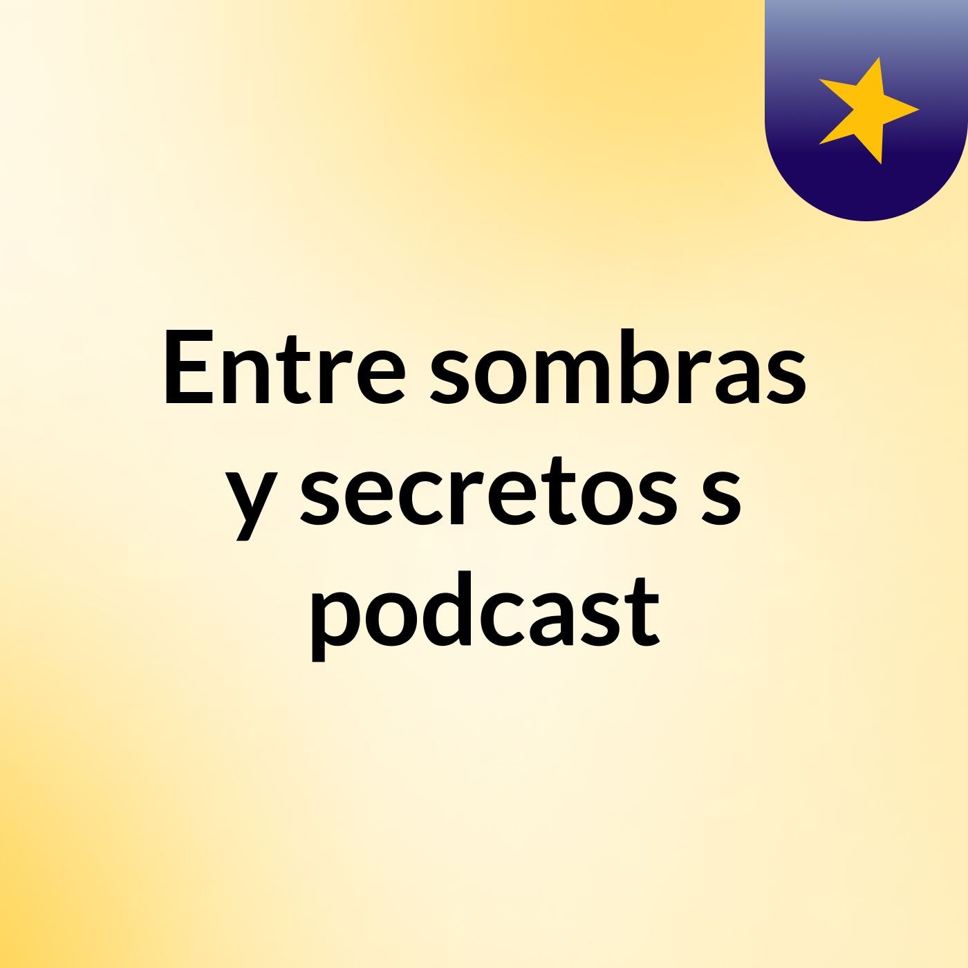 Entre sombras y secretos's podcast