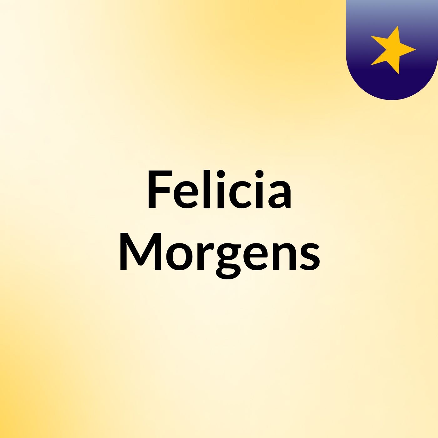 Felicia Morgens