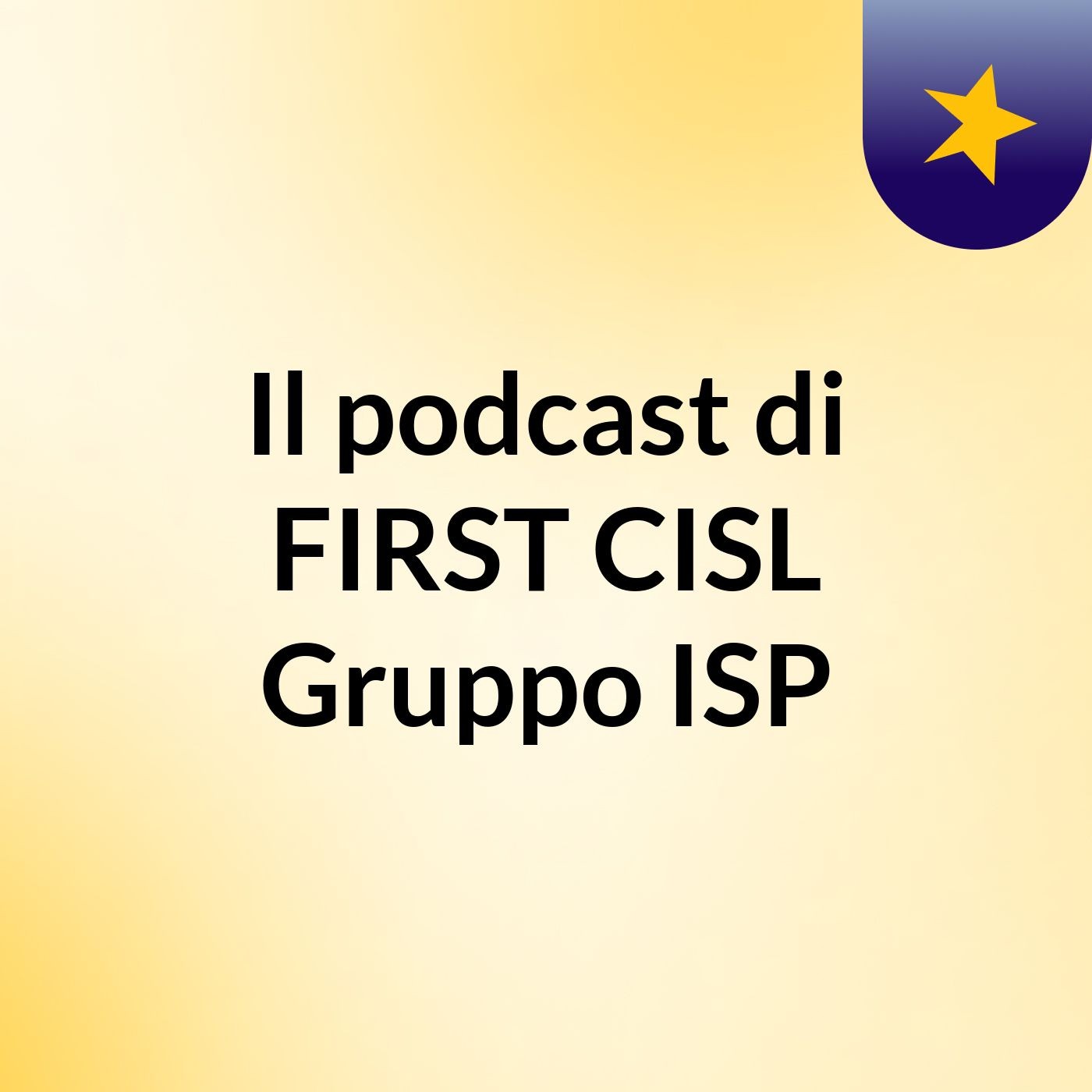 Il podcast di FIRST CISL Gruppo ISP podcast artwork