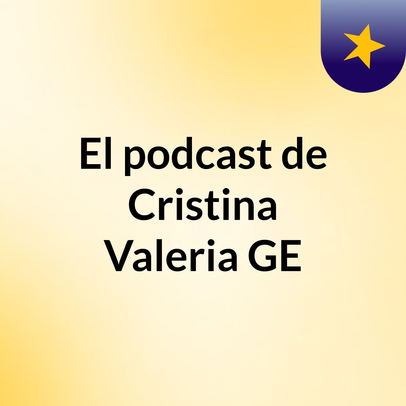 El podcast de Cristina Valeria GE podcast artwork