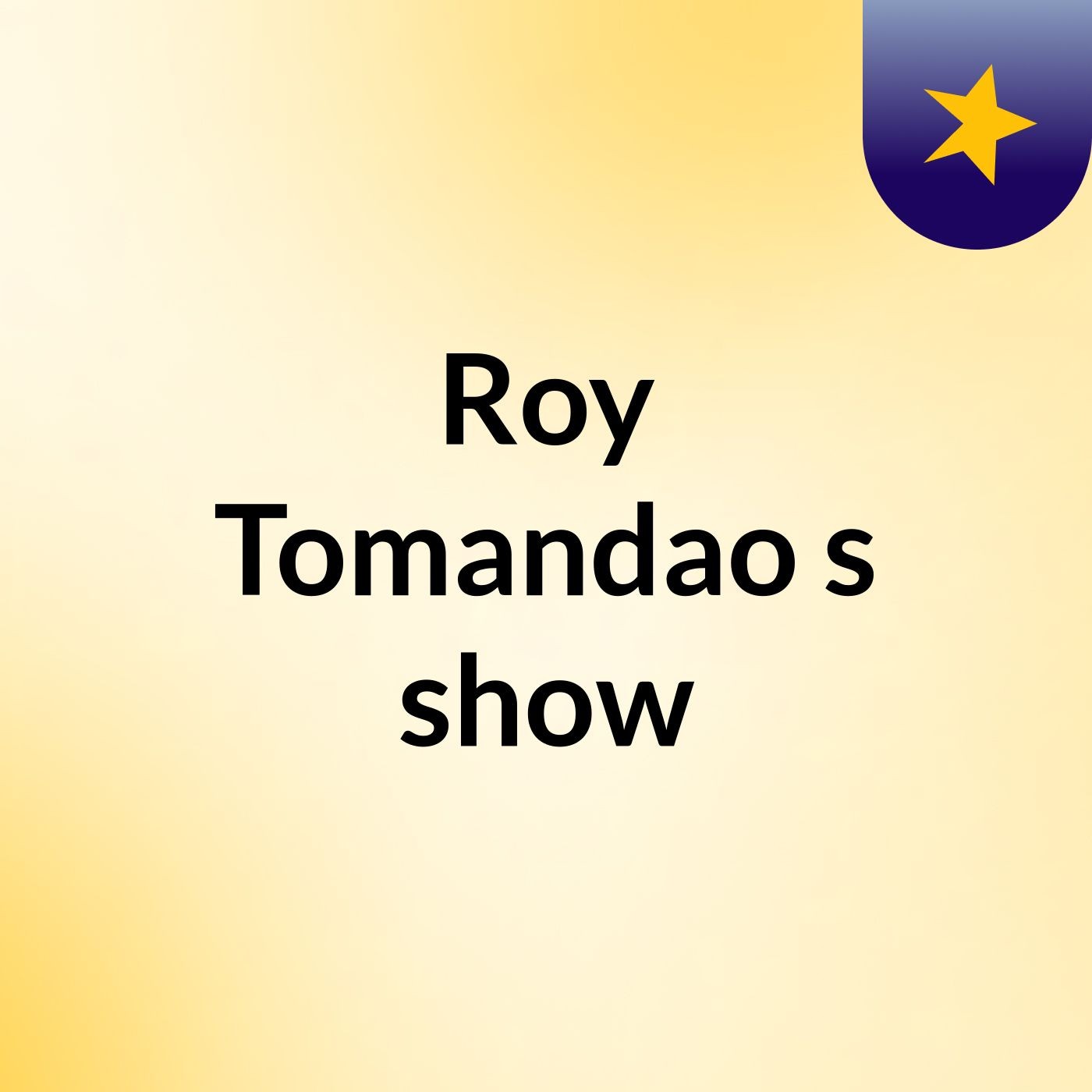 Roy Tomandao's show