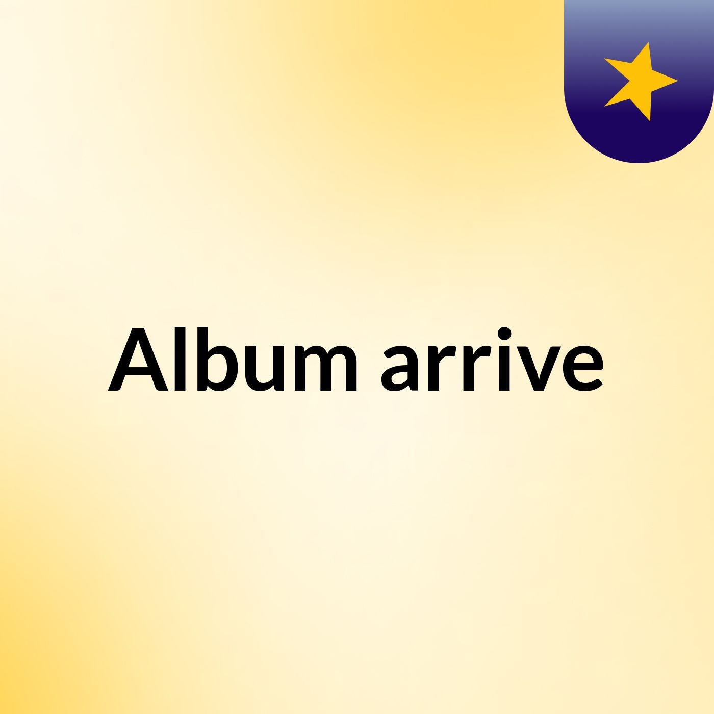 Album arrive