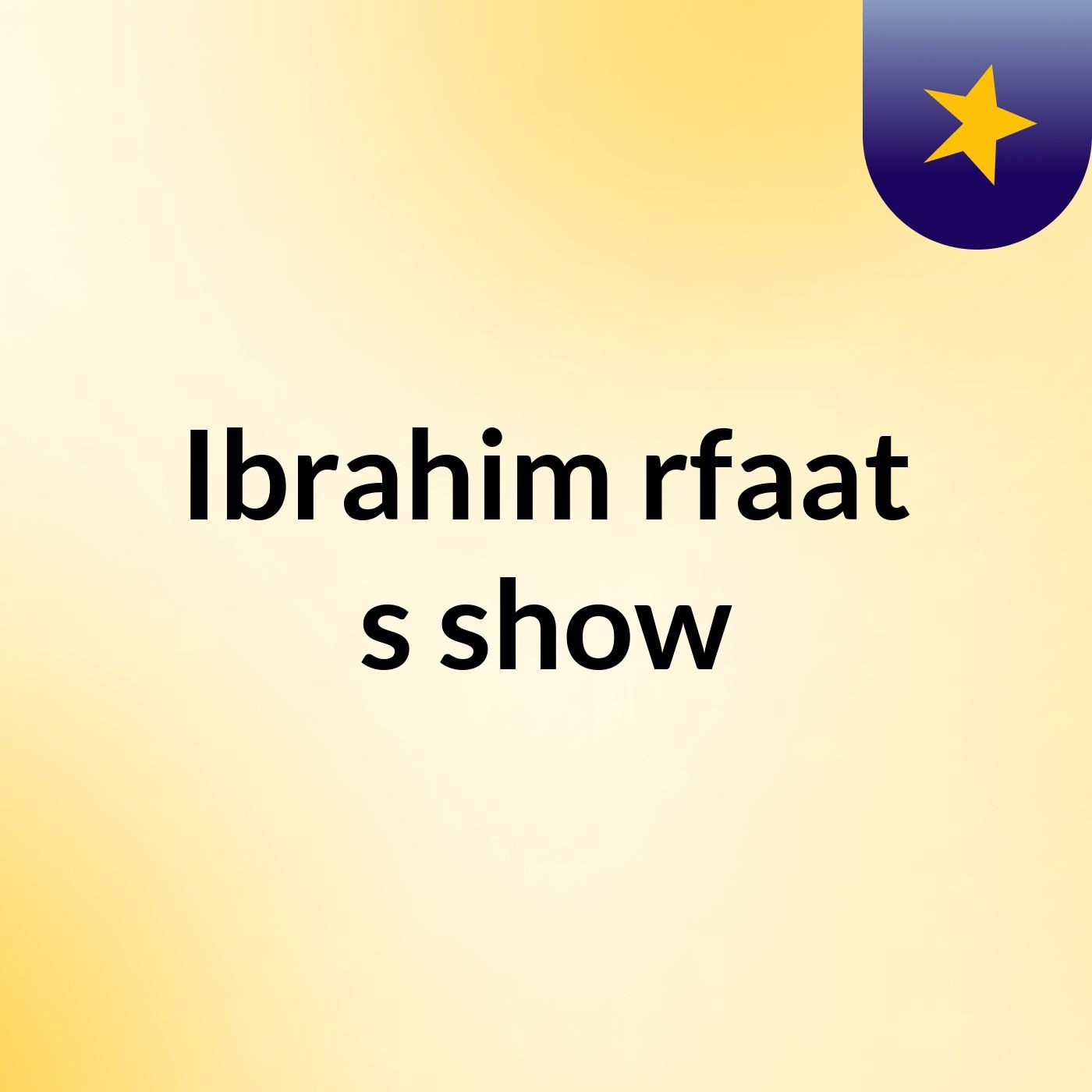 Ibrahim rfaat's show cover art