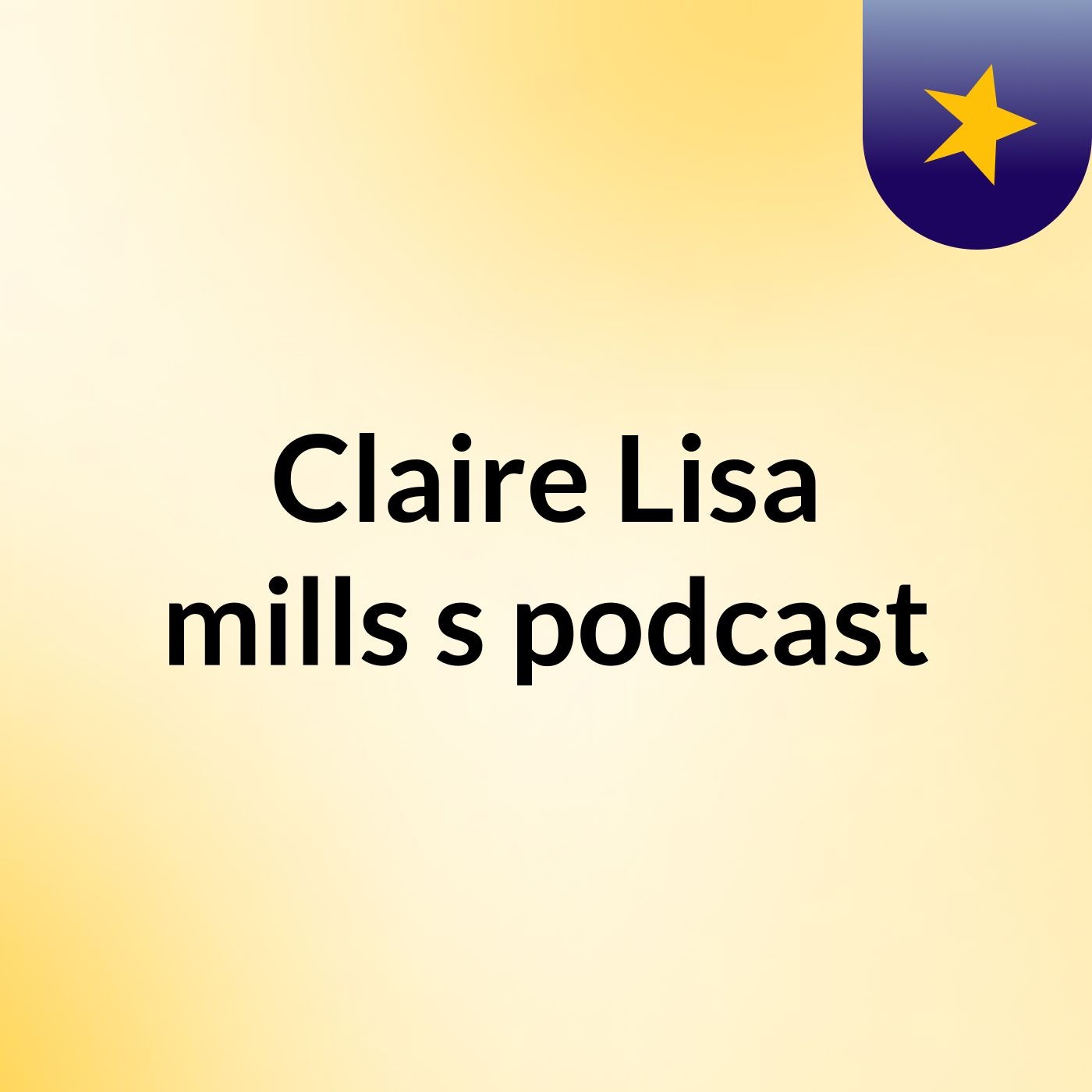Claire Lisa mills's podcast
