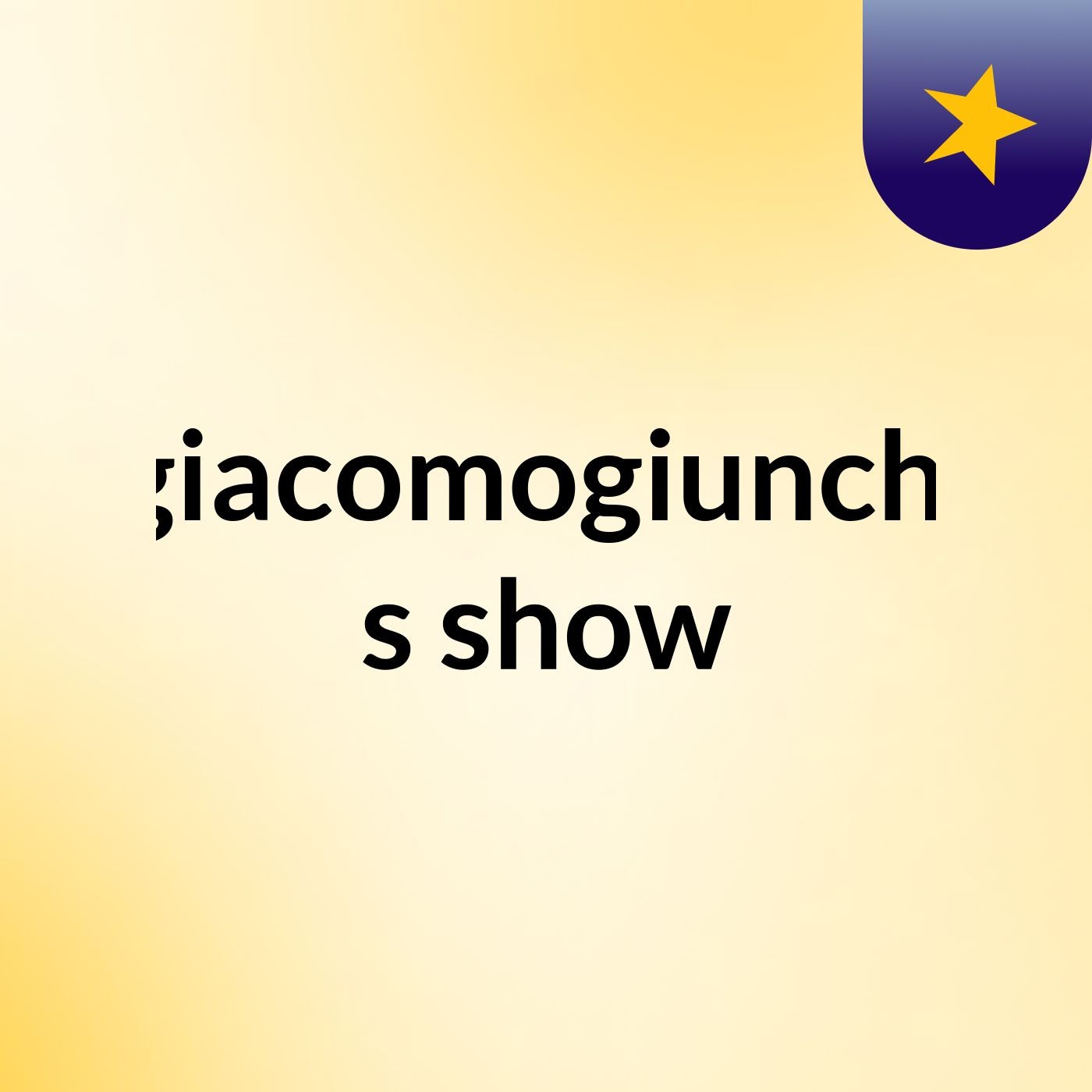 giacomogiunchi's show