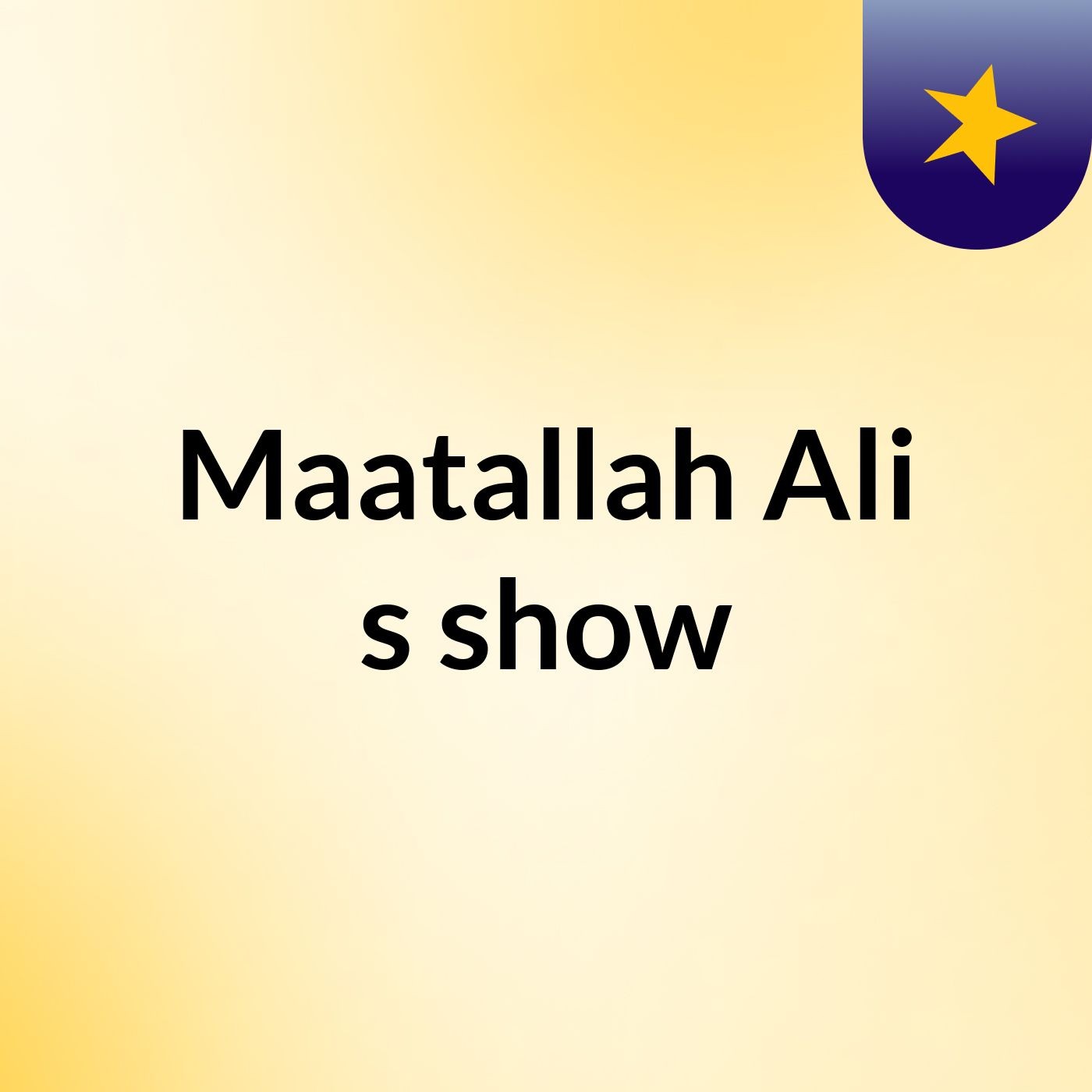 Maatallah Ali's show