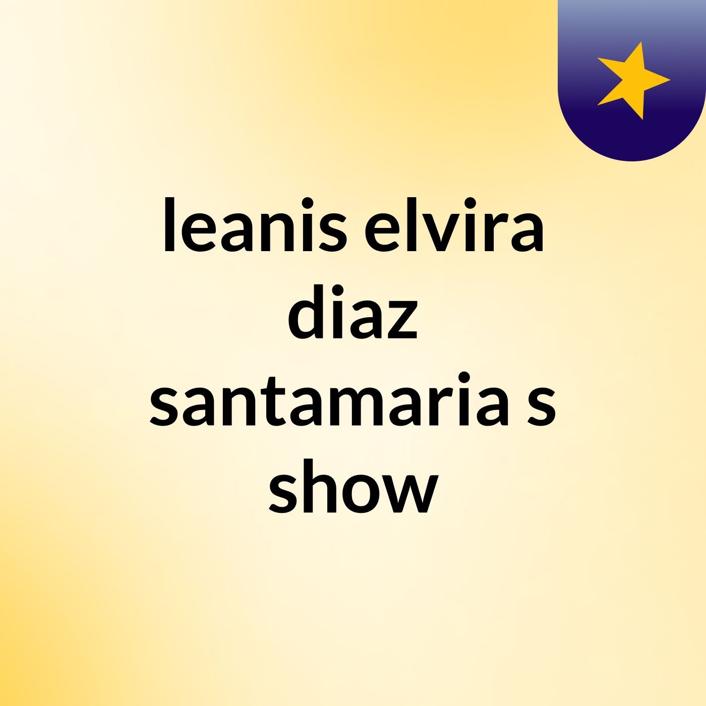 leanis elvira diaz santamaria's show