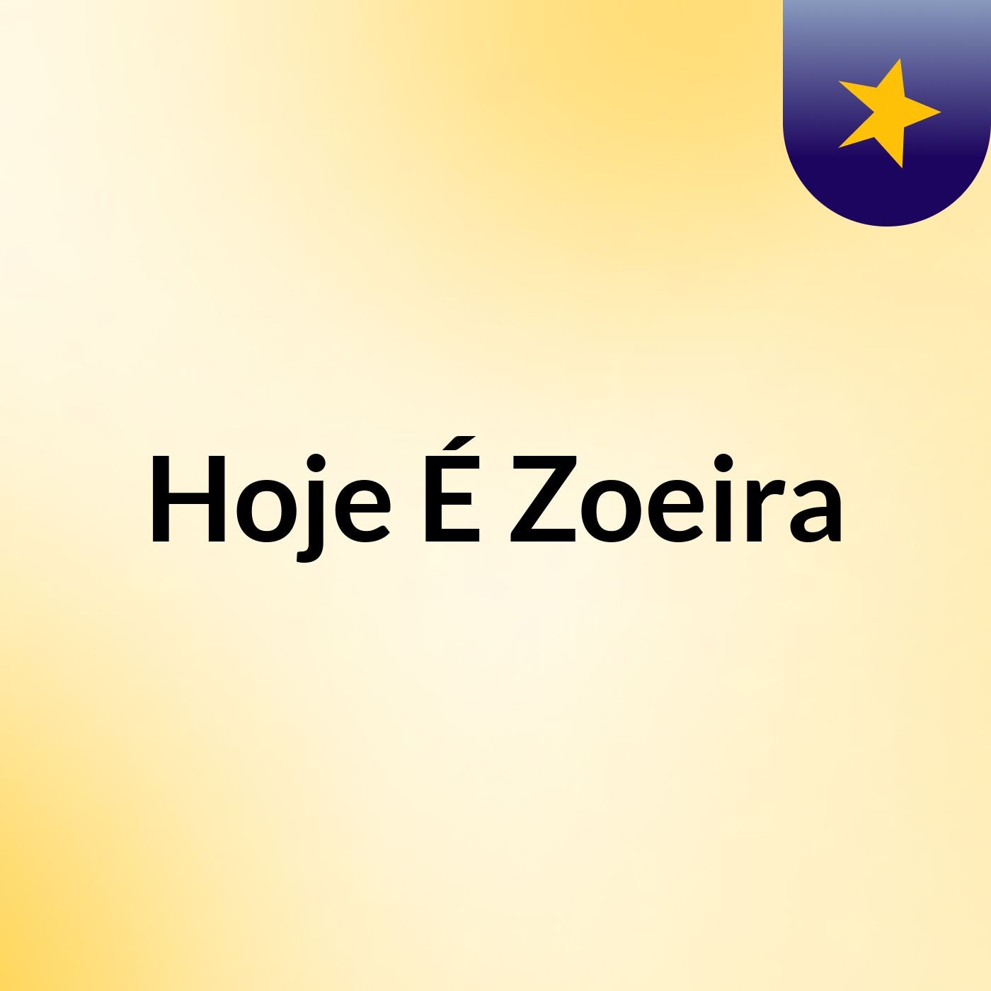 Hoje É Zoeira